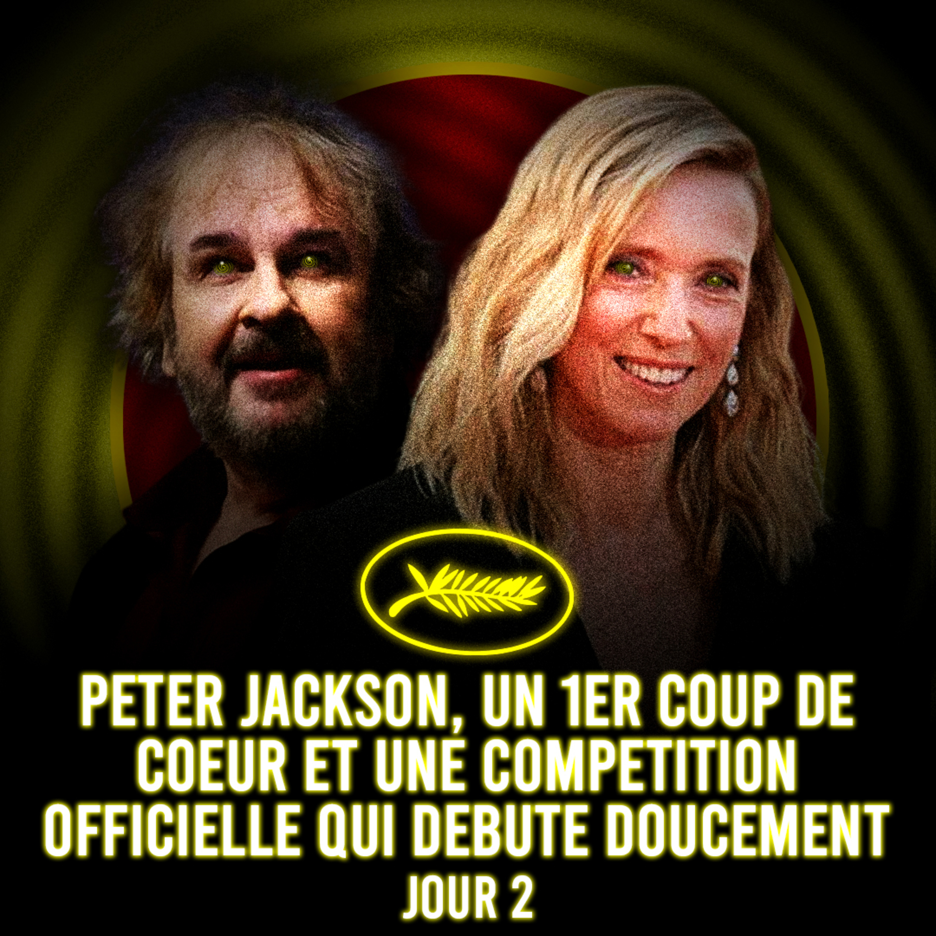 Cannes 2026 | J2 - Peter Jackson, un premier coup de cœur et une compétition officielle qui débute doucement episode artwork