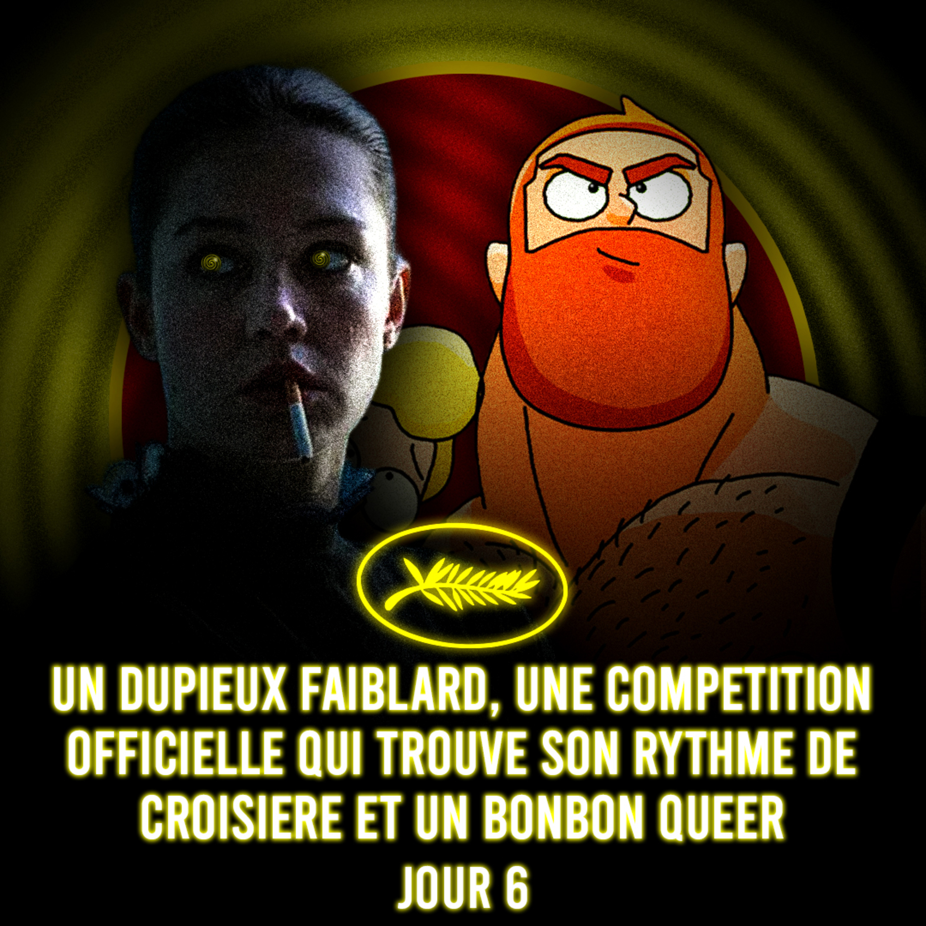 Cannes 2026 | J6 - Un Dupieux faiblard, une Compétition Officielle qui trouve son rythme de croisière et un bonbon queer episode artwork
