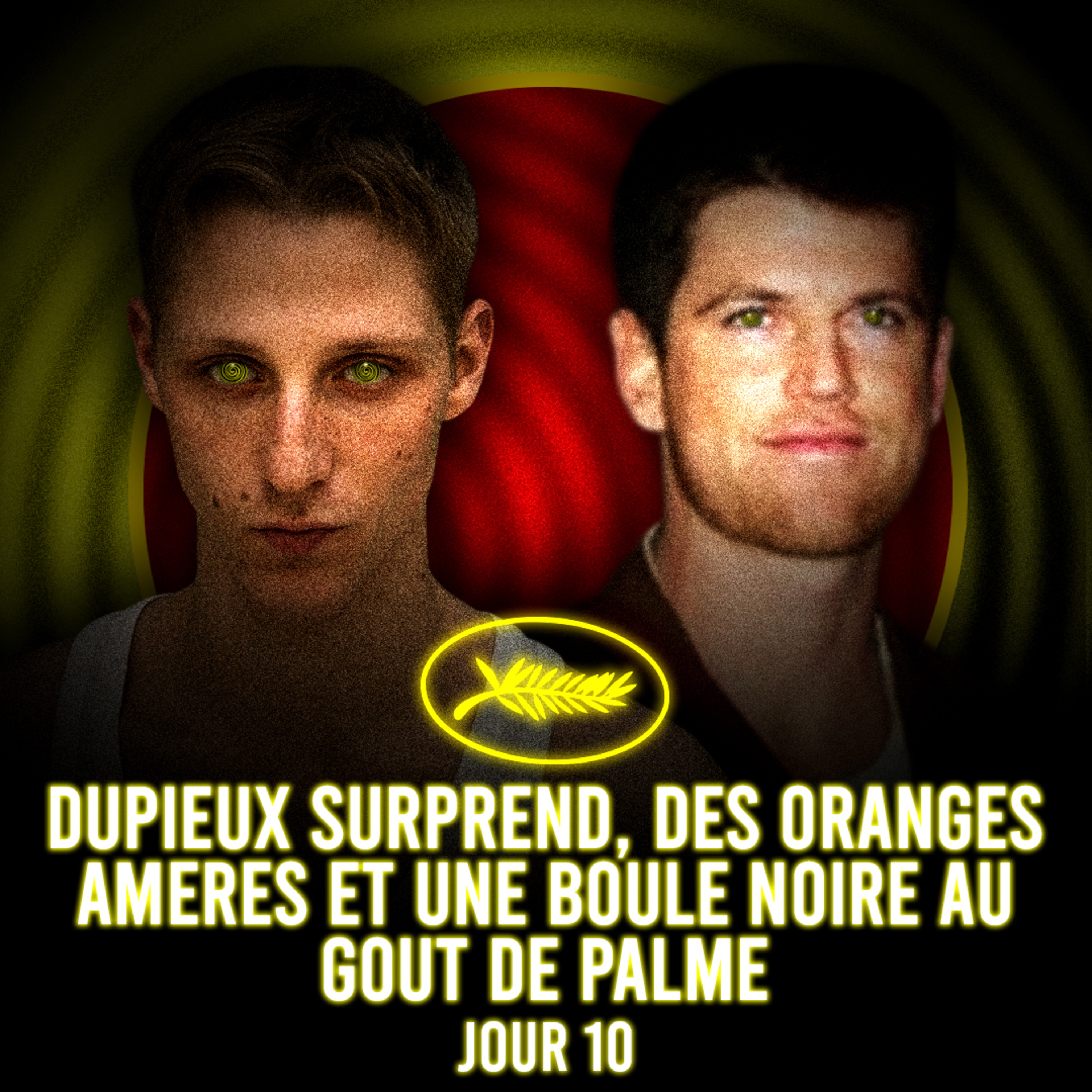 Cannes 2026 | J10 - Dupieux surprend, des oranges amères et une boule noire au goût de Palme episode artwork
