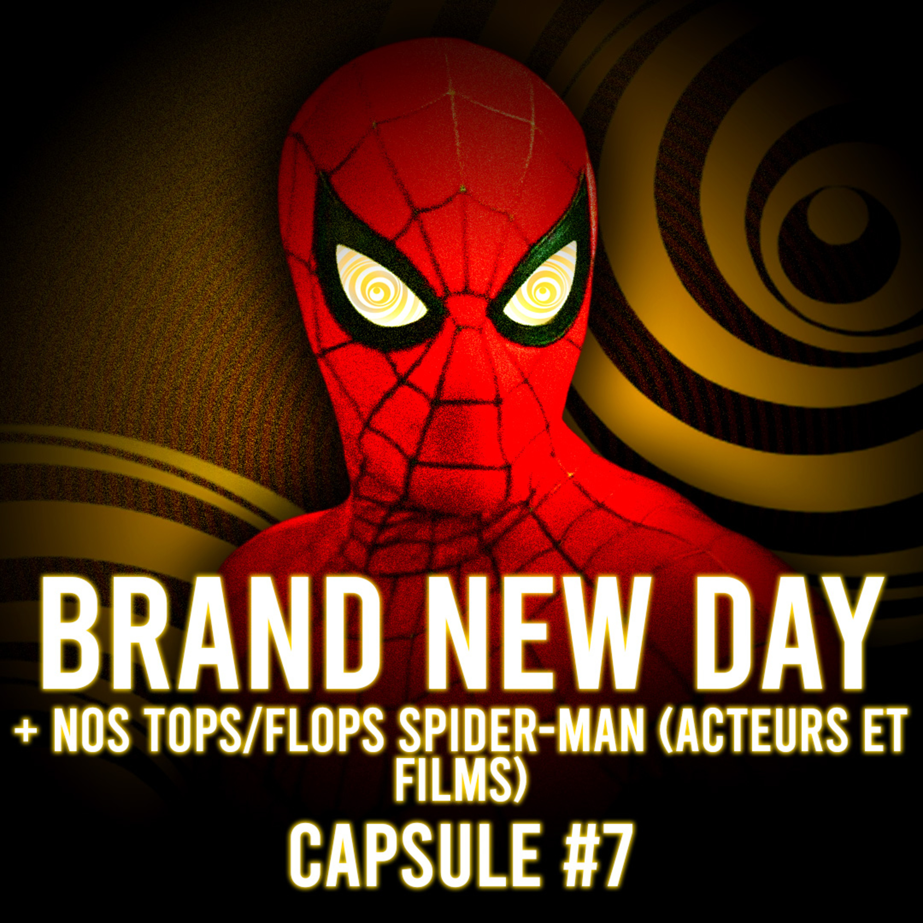 Capsule #7 Spider-Man : Brand New Day + nos tops/flops Spidey episode artwork