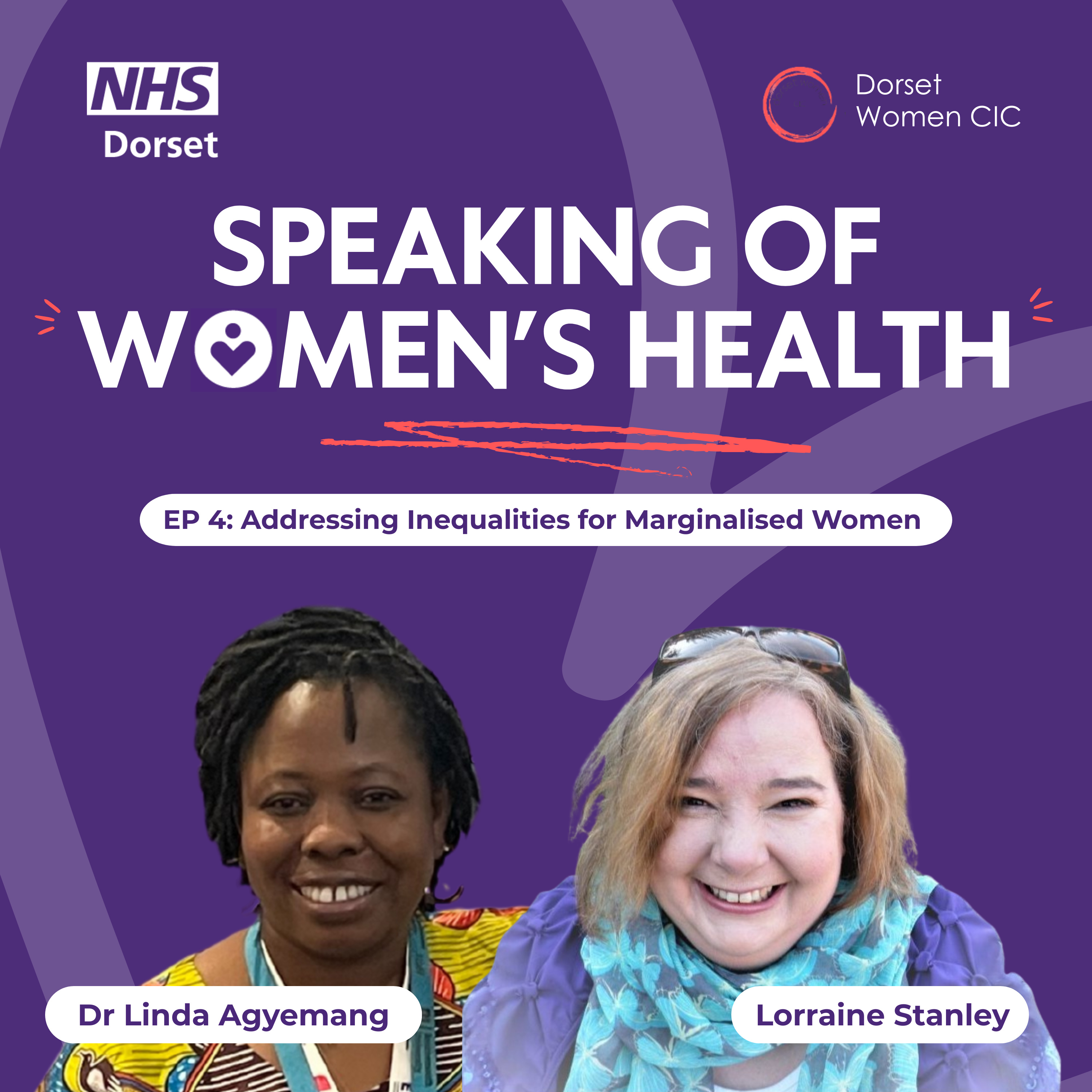 Addressing Inequalities for Marginalised Women with Dr Linda Agyemang and Lorraine Stanley #4 episode artwork