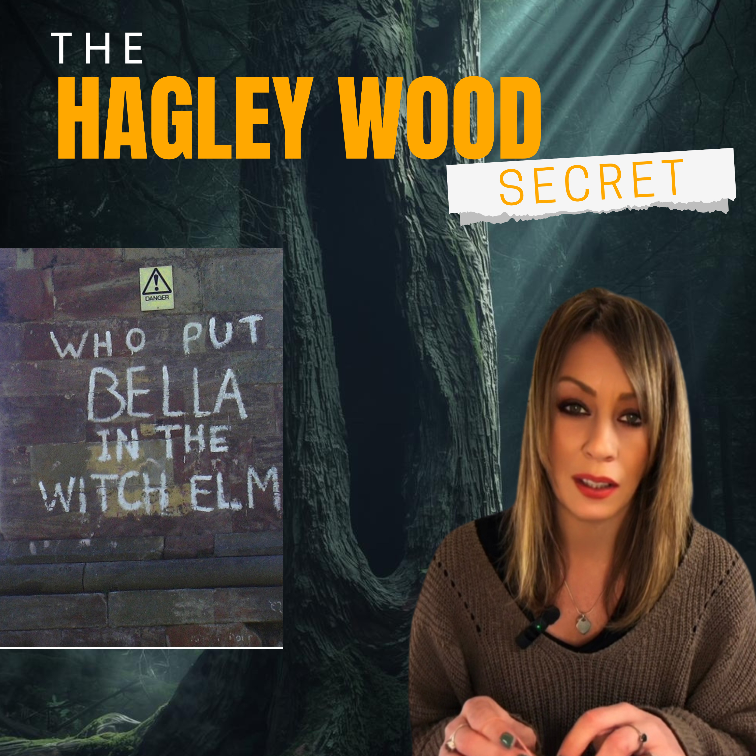 Who put Bella in the Wych Elm - The secret of Hayley Wood - Tangled Tuesday episode artwork