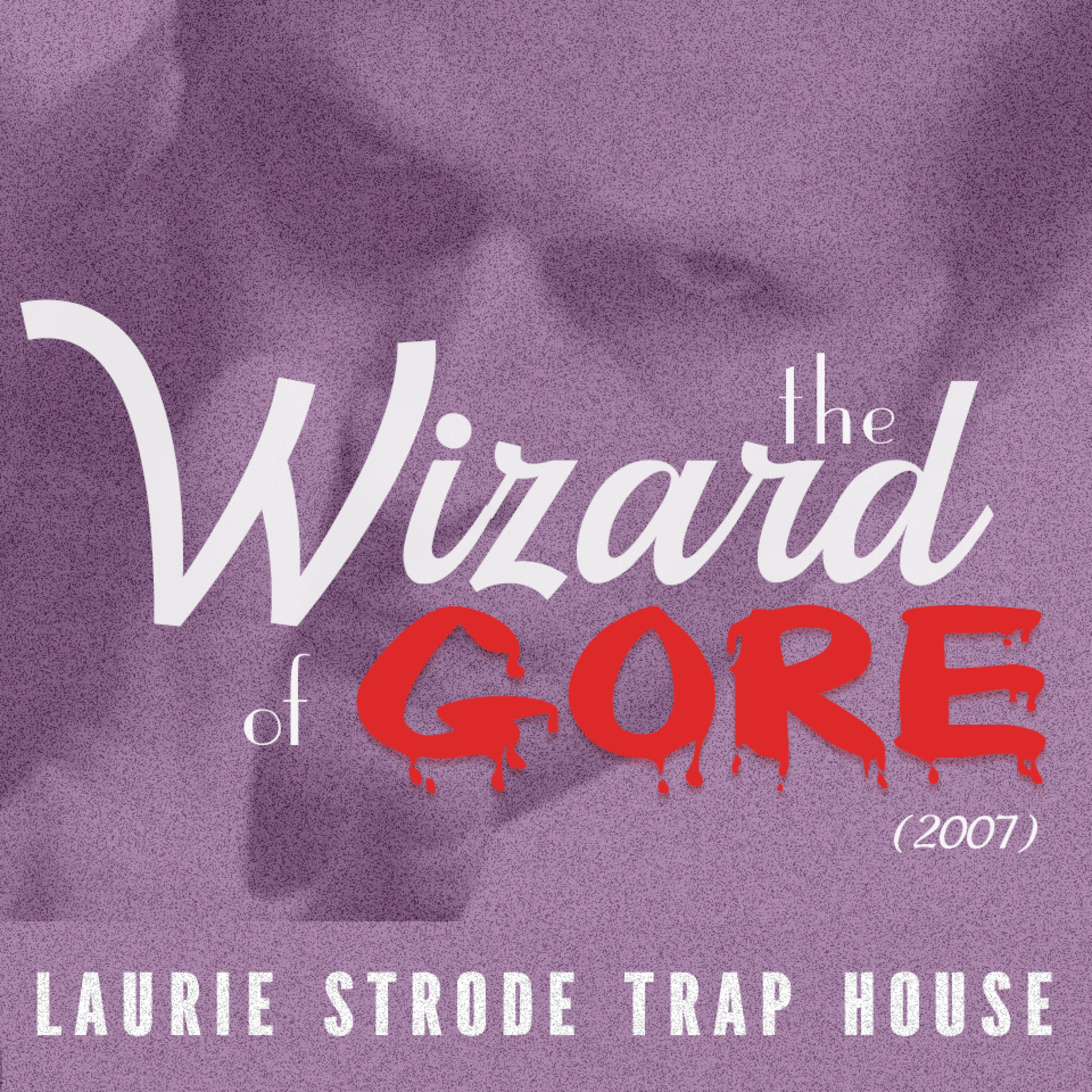 THE WIZARD OF GORE (2007) episode artwork