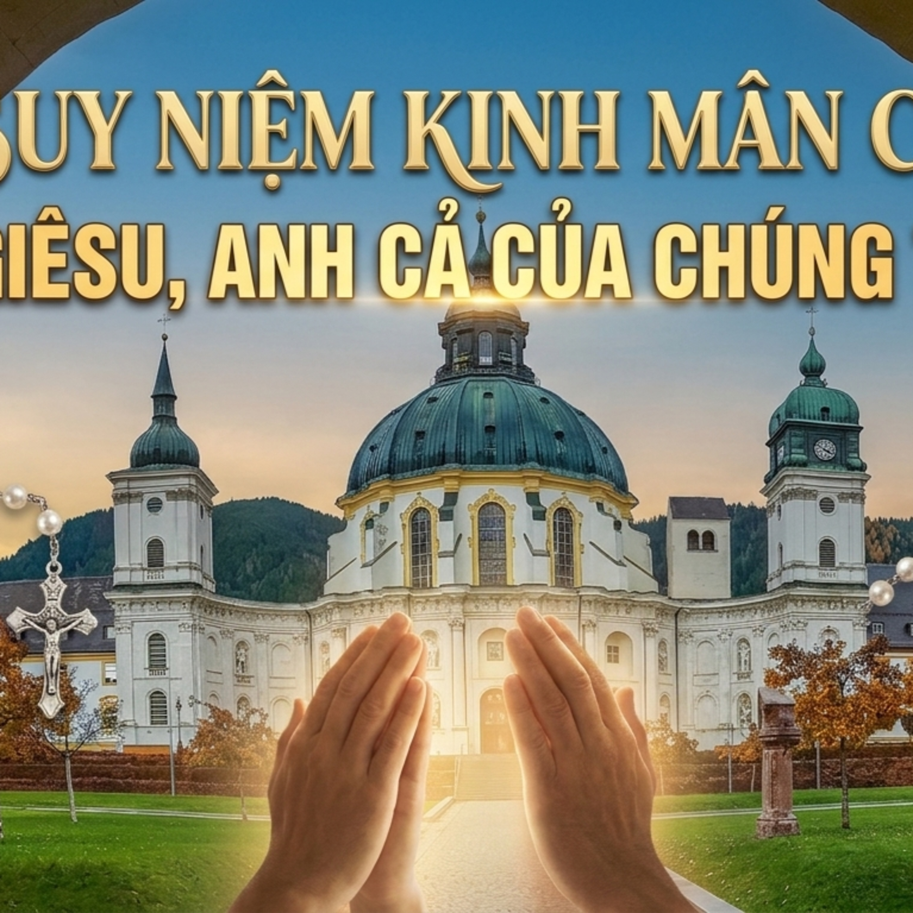 Đây là mẹ tôi, đây là anh em tôi🌹Fr. Gb. Hoàng Dũng, OP🙏 | Suy niệm & Lần chuỗi Mân Côi episode artwork