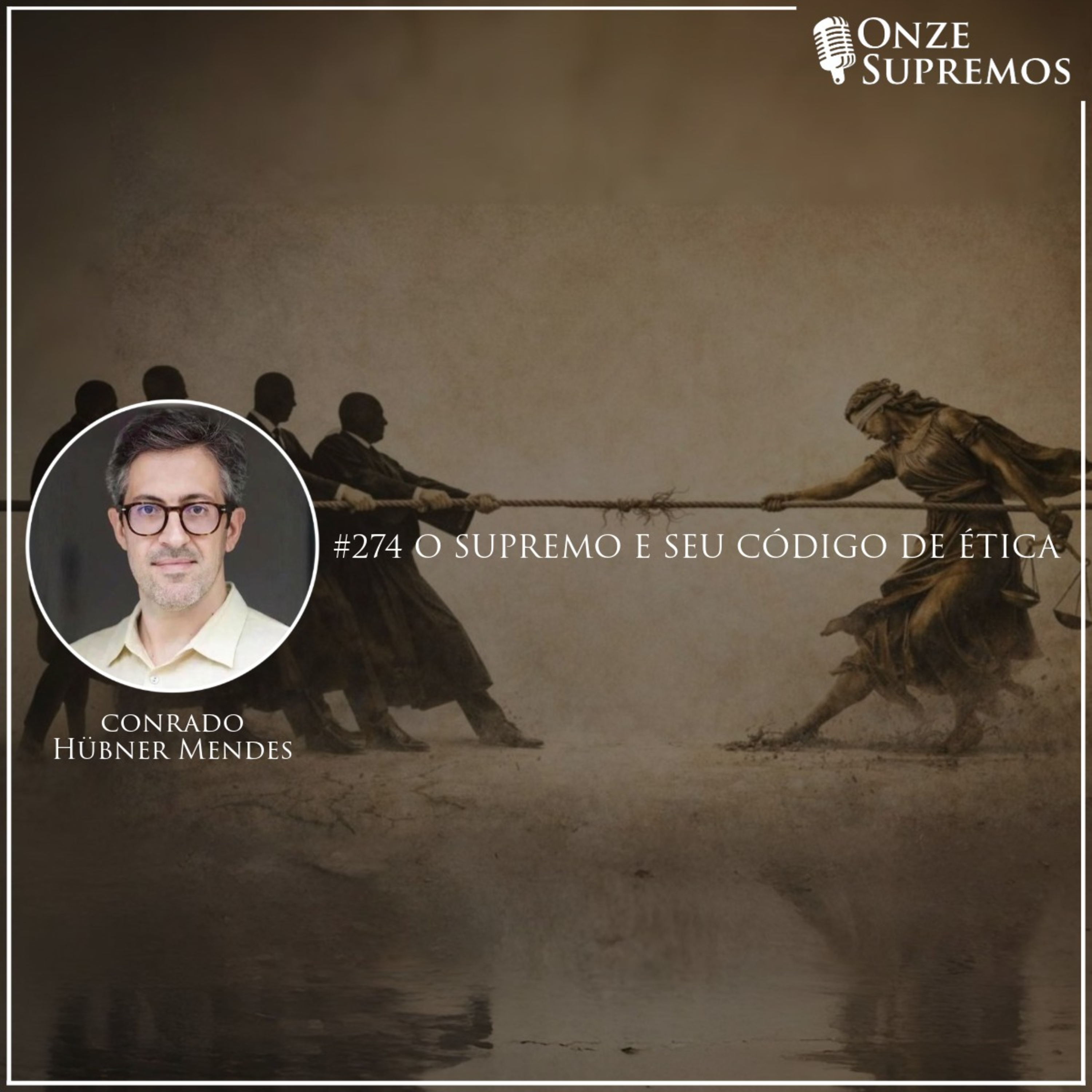#274 O Supremo e seu Código de Ética (com Conrado Hübner Mendes)