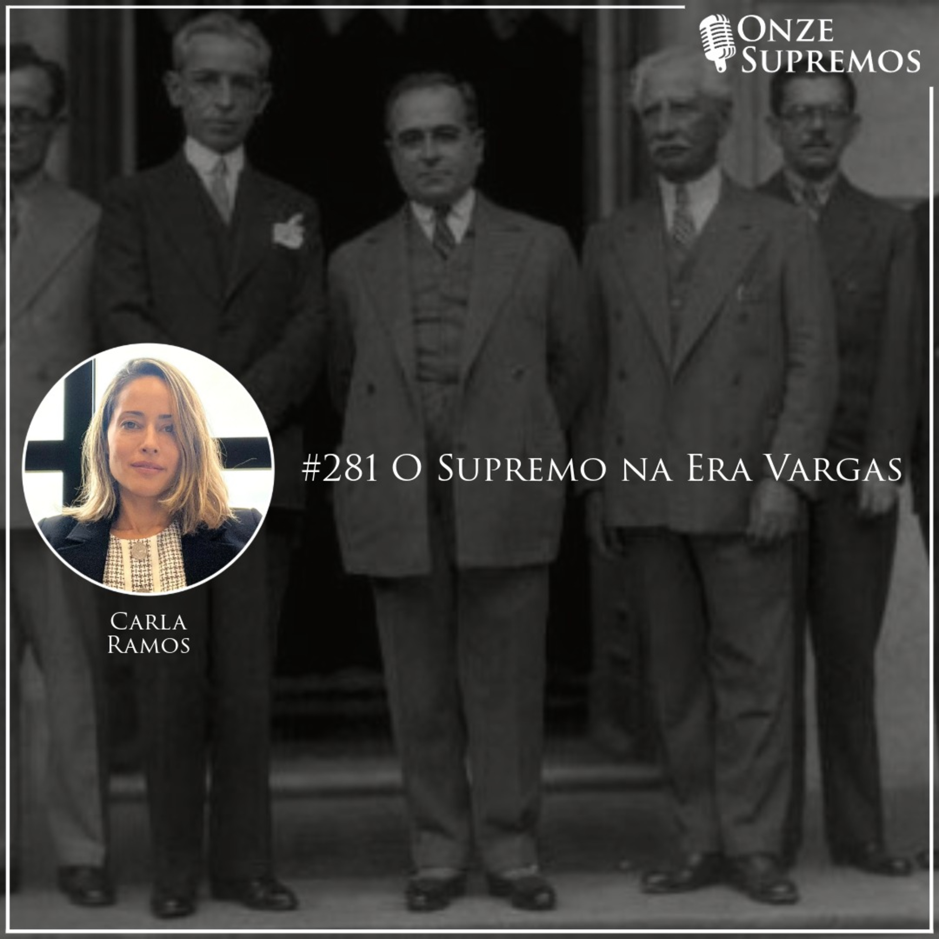 #281 O Supremo na Era Vargas (com Carla Ramos)