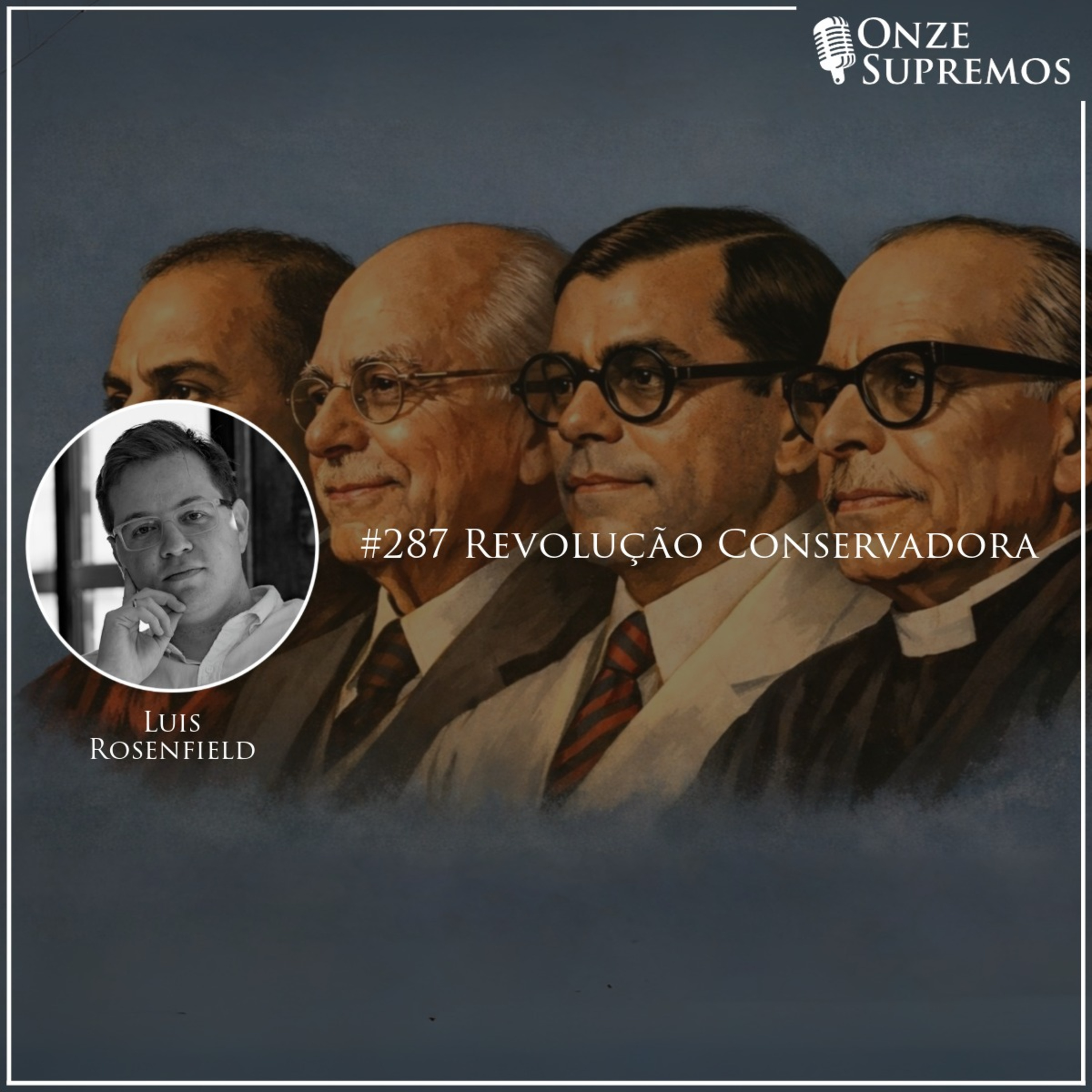 #287 Revolução Conservadora (com Luís Rosenfield)