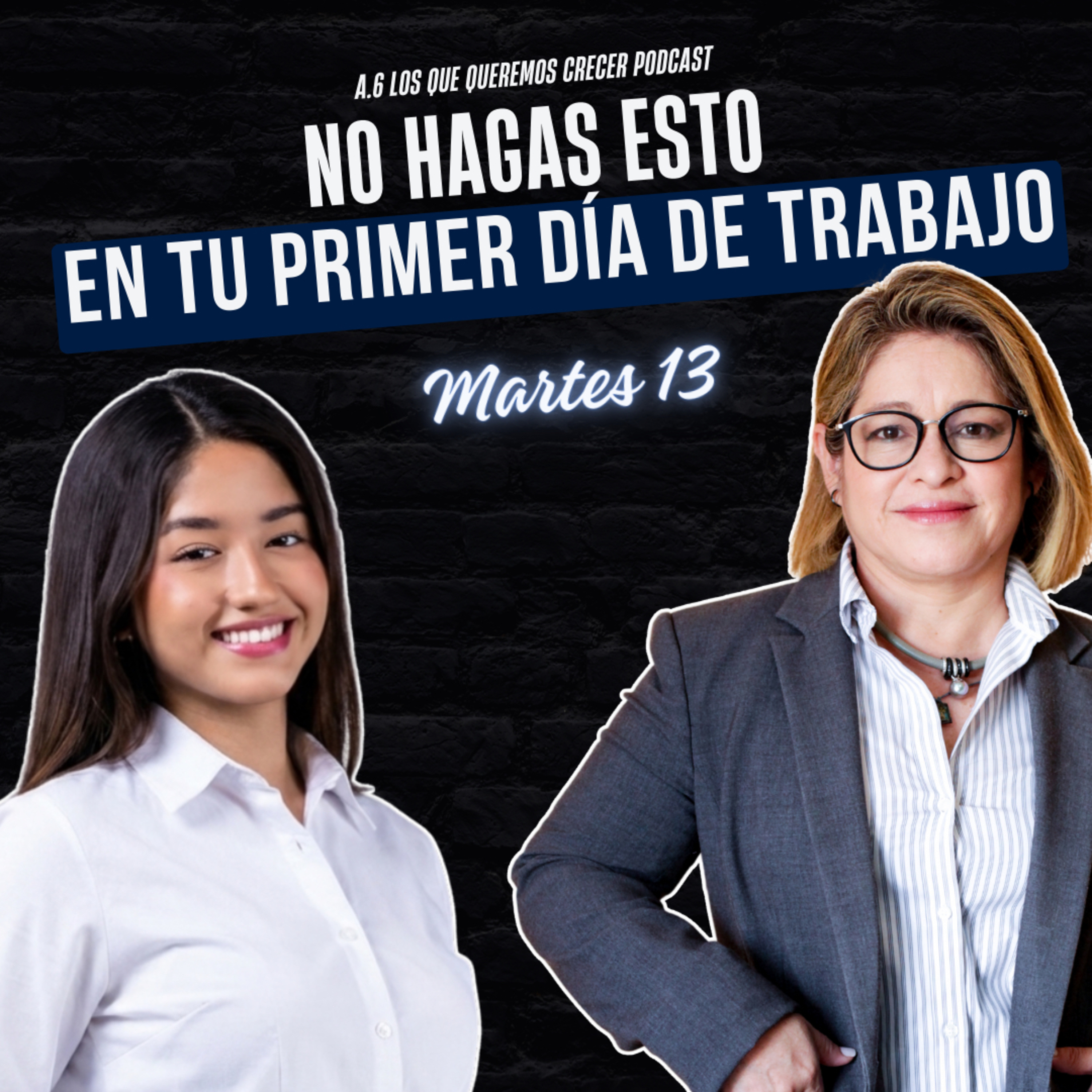 Ep. 6 ¿Tu primer empleo define tu futuro? Errores, estrés, lecciones con una especialista en RR.HH.  episode artwork