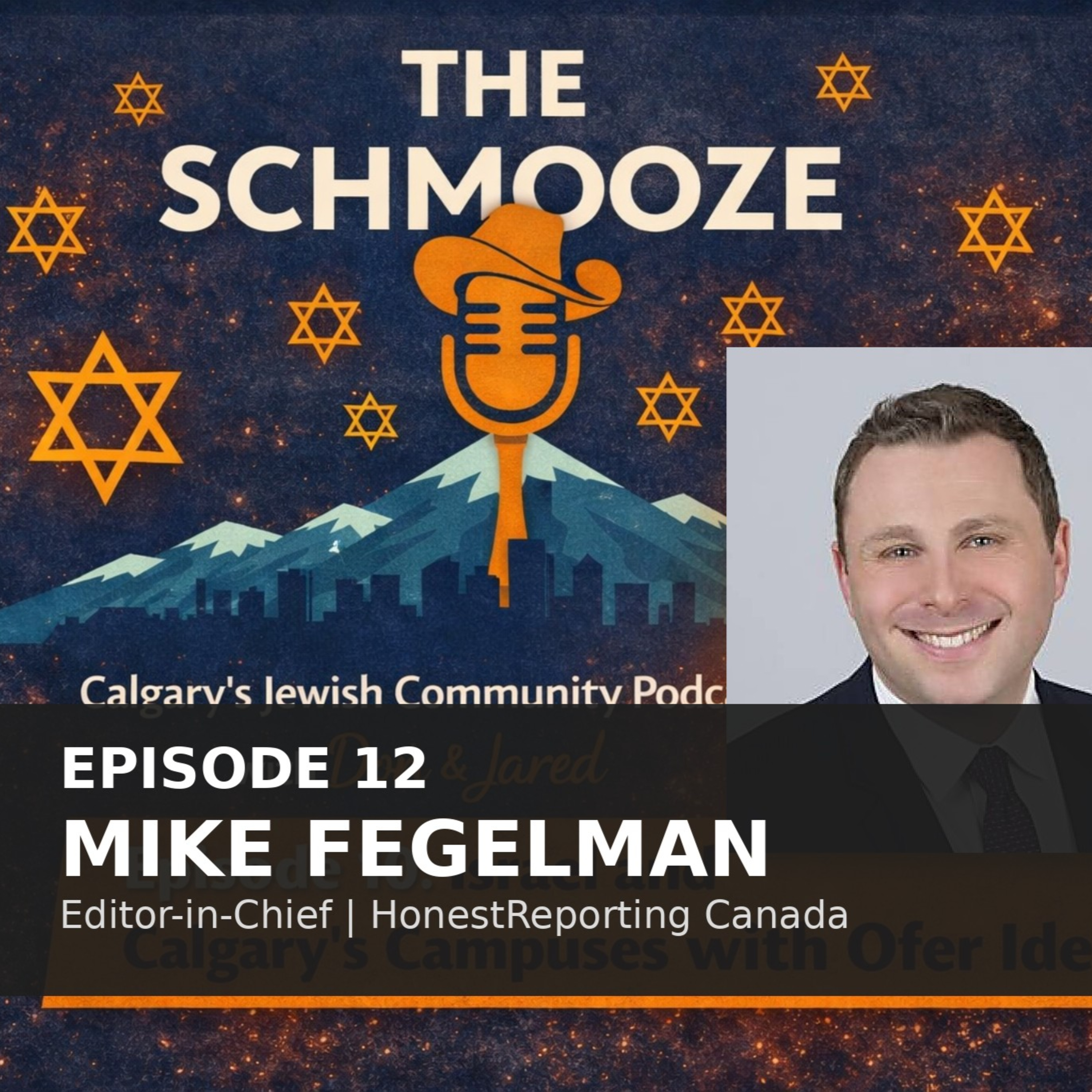 Episode 12: Schmooze with Mike Fegelman, Editor-in-Chief of HonestReporting Canada episode artwork