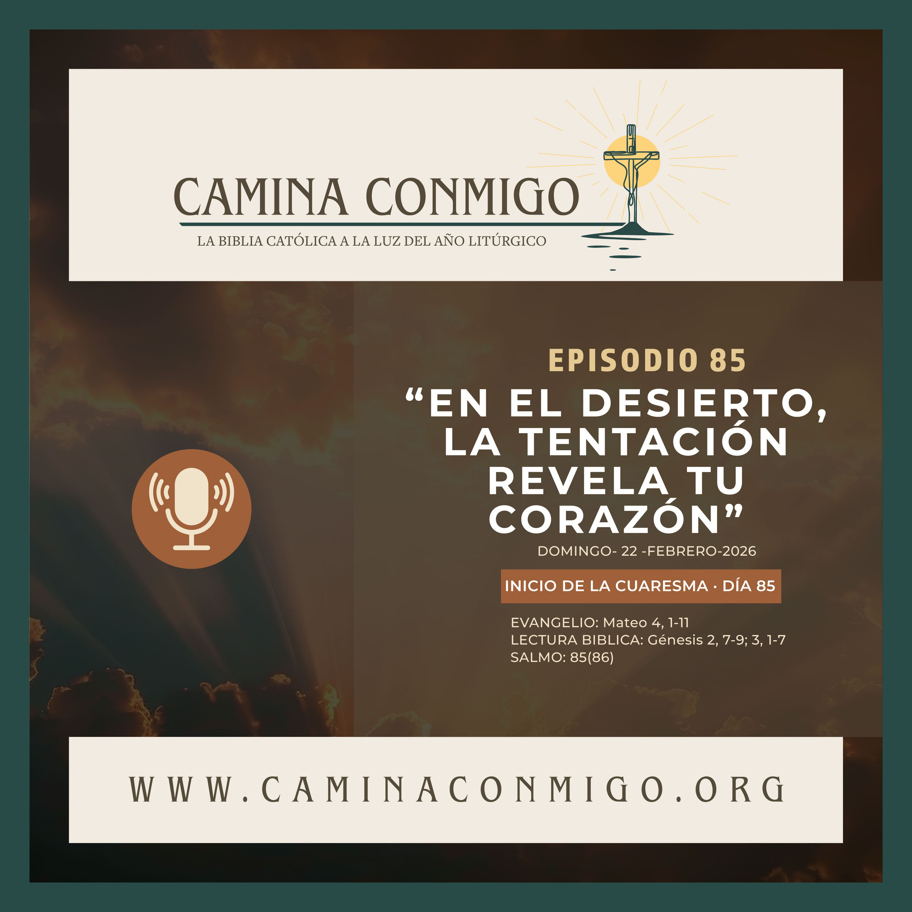 Episodio 85 - En el desierto, la tentación revela tu corazón (I Domingo de Cuaresma) episode artwork