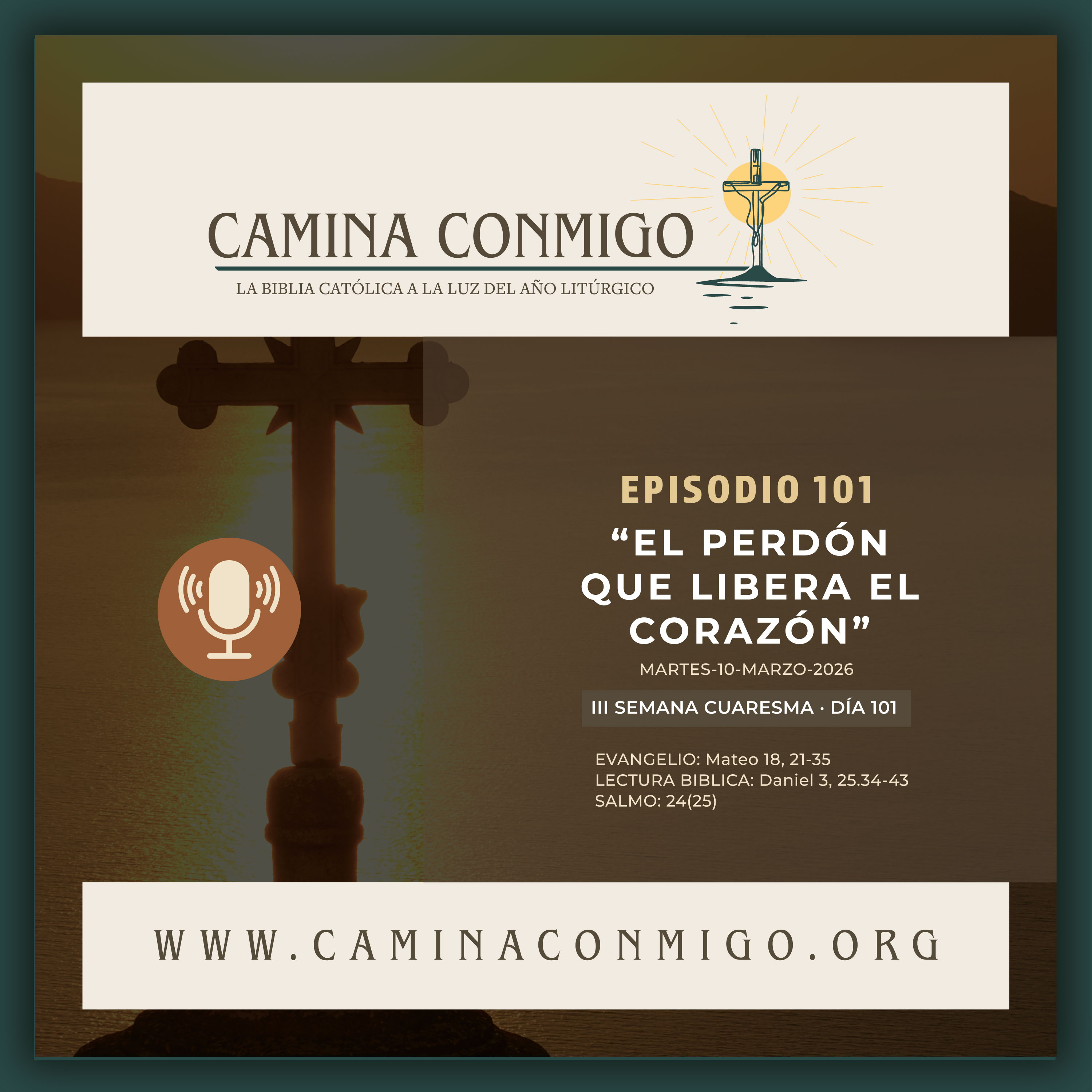 Episodio 101 - El perdón que libera el corazón (III Semana de Cuaresma) episode artwork