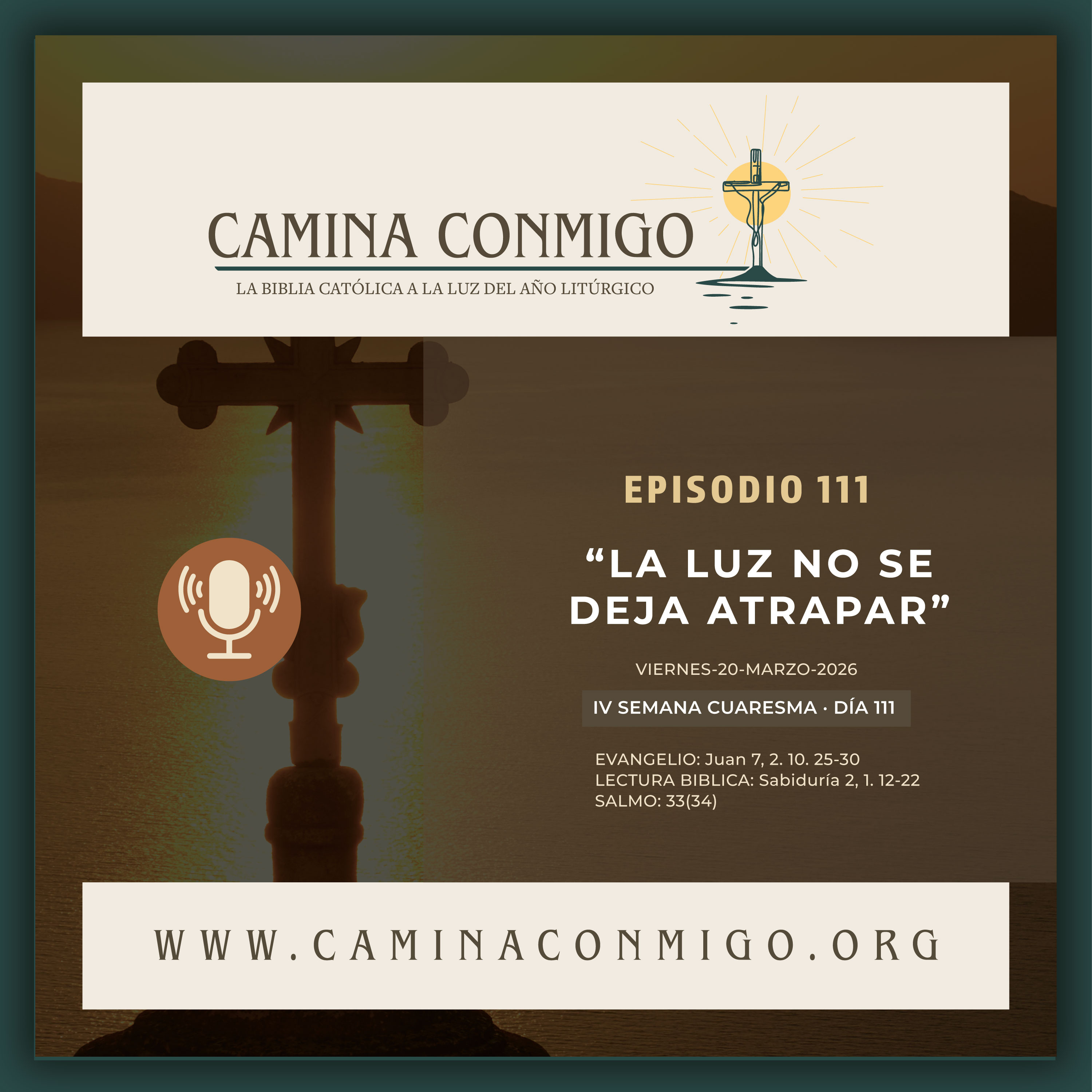 Episodio 111 - La luz no se deja atrapar ( IV Semana de Cuaresma) episode artwork
