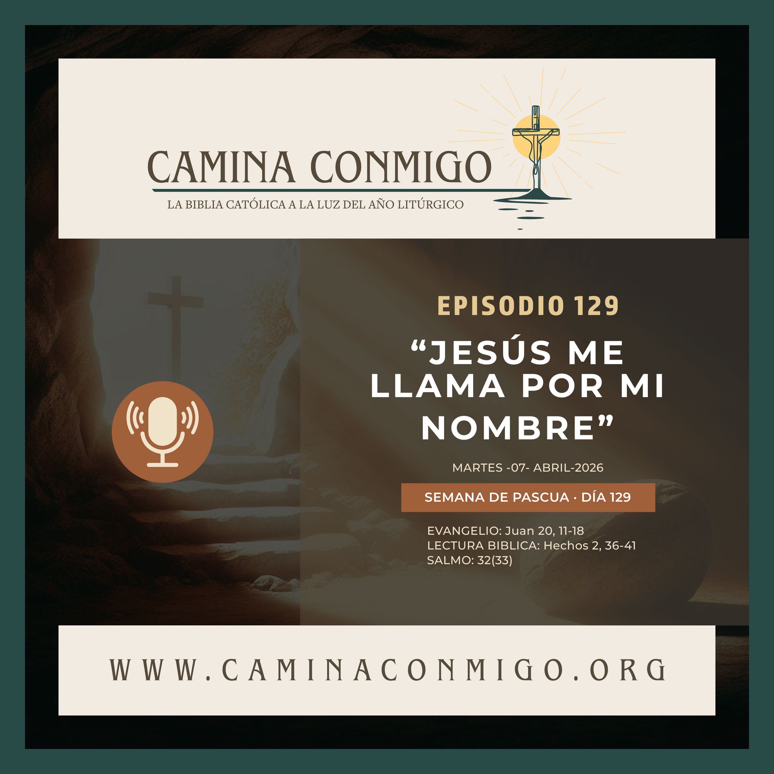 Episodio 129 Jesús me llama por mi nombre (Martes dentro de la Octava de Pascua)