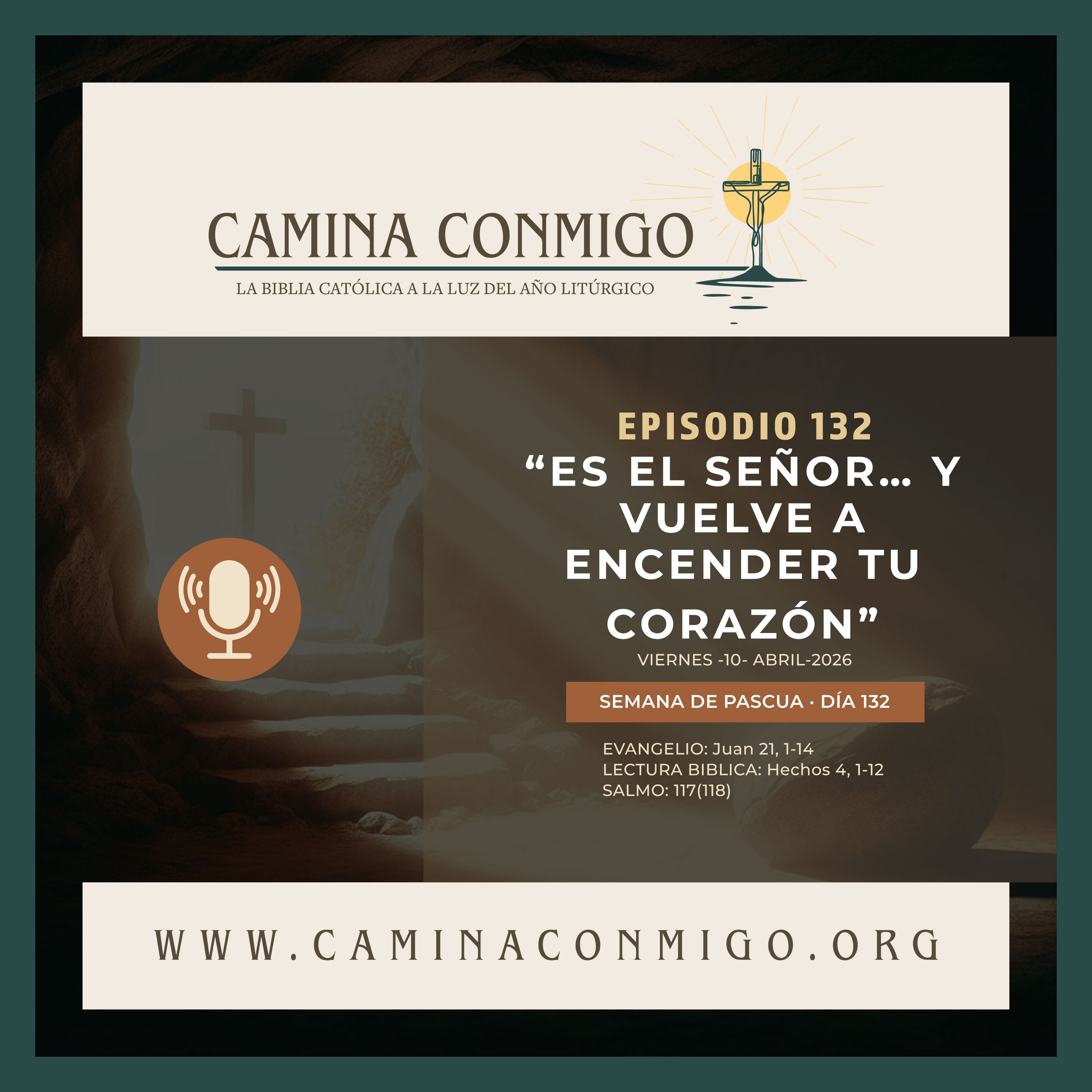 Episodio 132 Es el Señor… y vuelve a encender tu corazón ( Viernes dentro de la Octava de Pascua) episode artwork