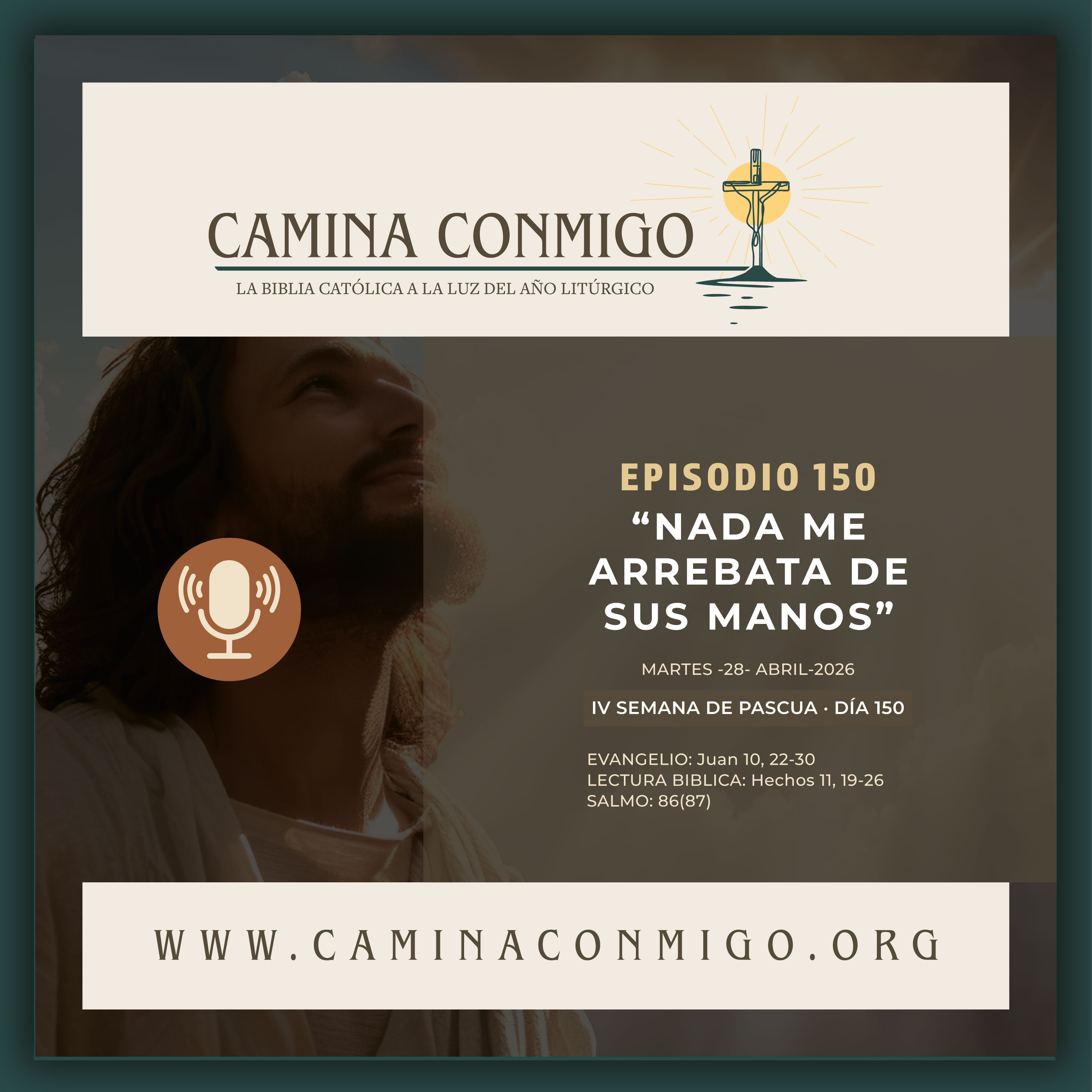 Episodio 150 - Nada me arrebata de sus mano( IV Semana de Pascua · Episodio especial) episode artwork