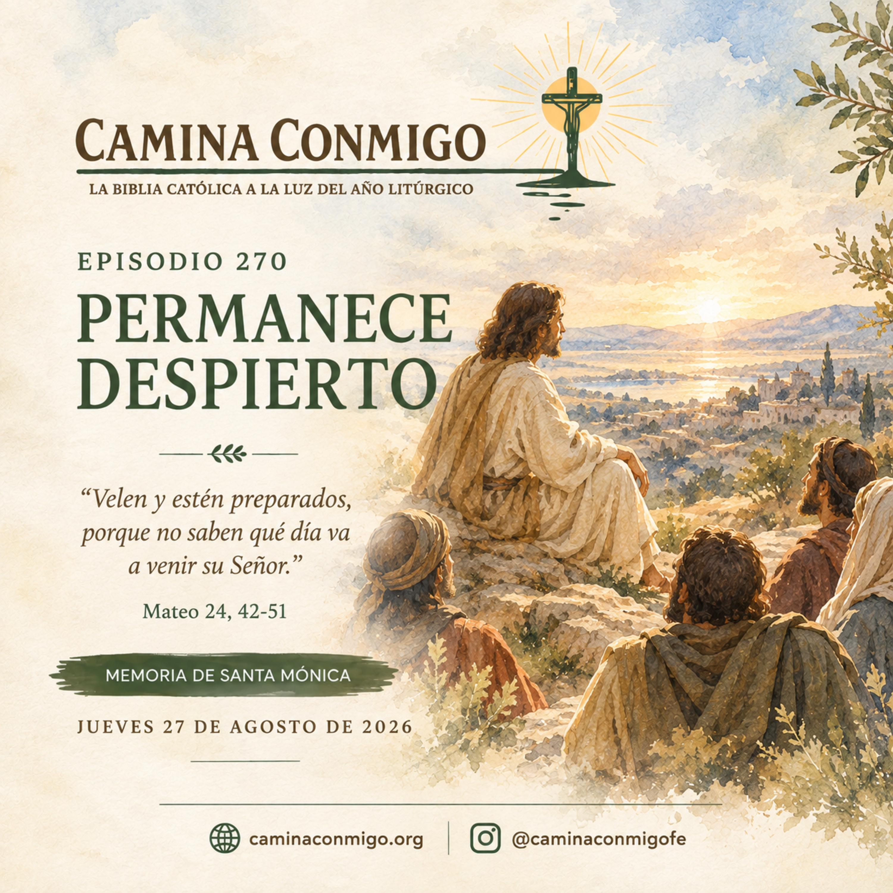 Episodio 270 - Permanece despierto (Jueves 27 de agosto de 2026 · Memoria de Santa Mónica)