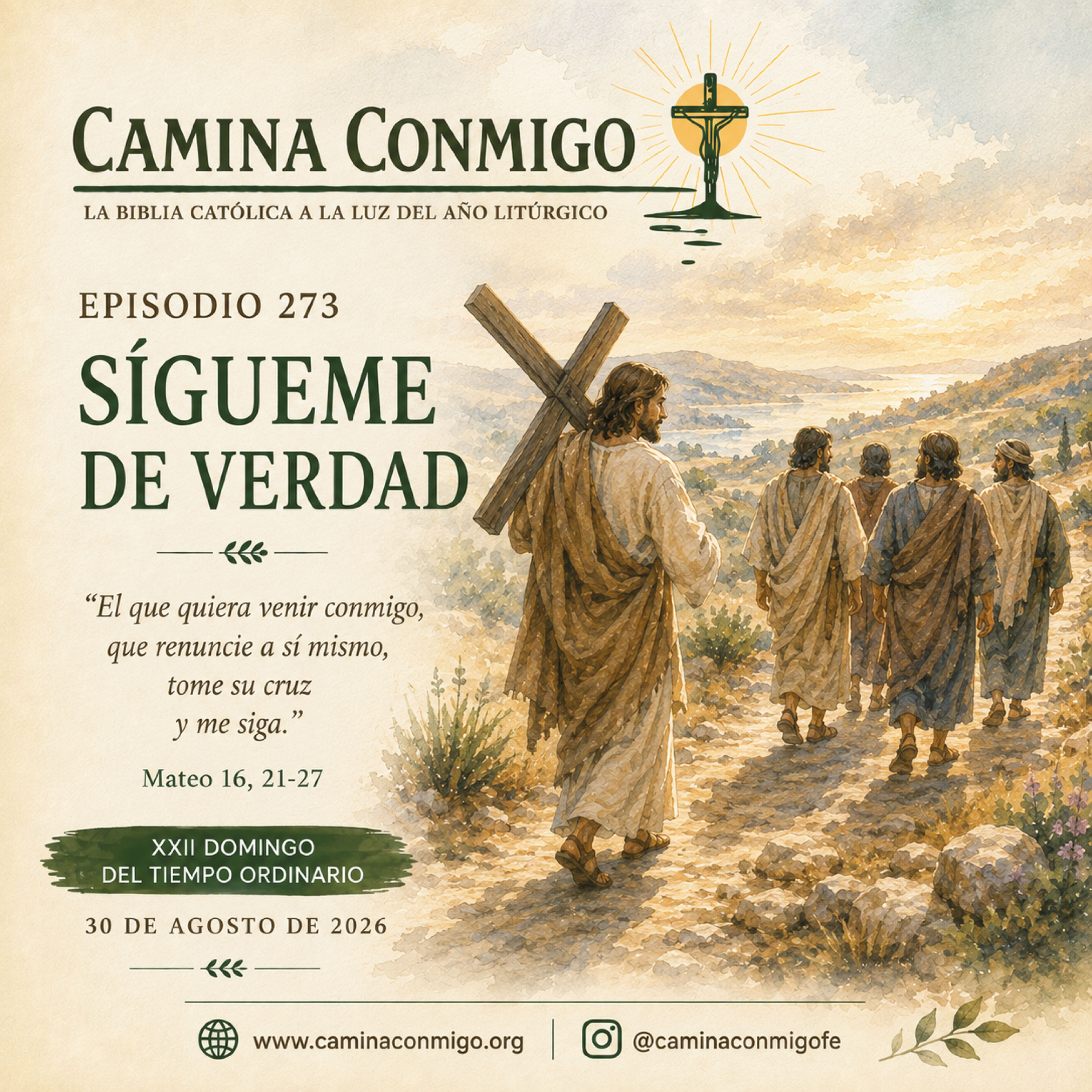 ⭐ Episodio 273 ⭐ Sígueme de verdad (Domingo 30 de agosto de 2026 · XXII Domingo del Tiempo Ordinario)