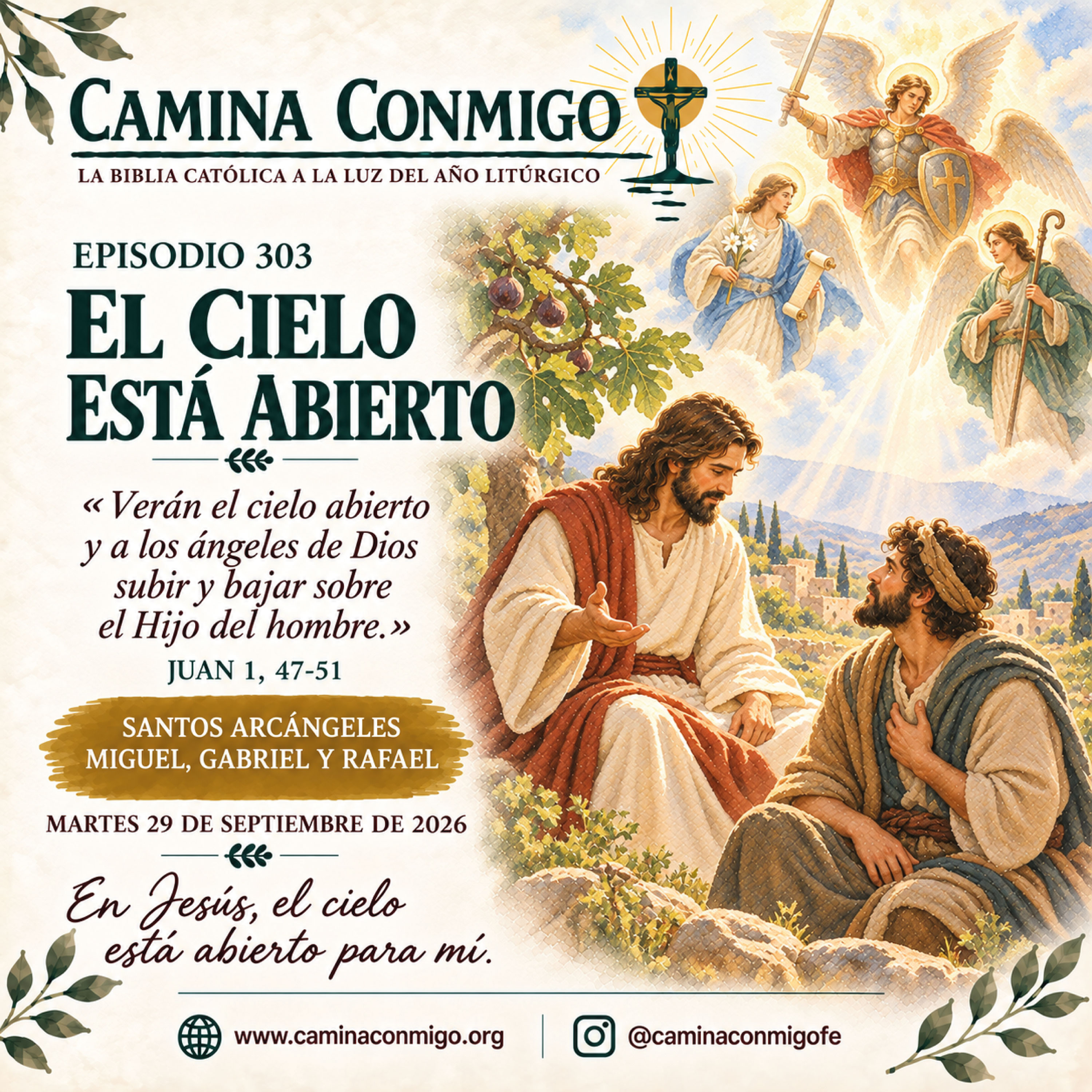 — Episodio 303 -El cielo está abierto (Martes 29 de septiembre de 2026 · Santos Arcángeles Miguel, Gabriel y Rafael)