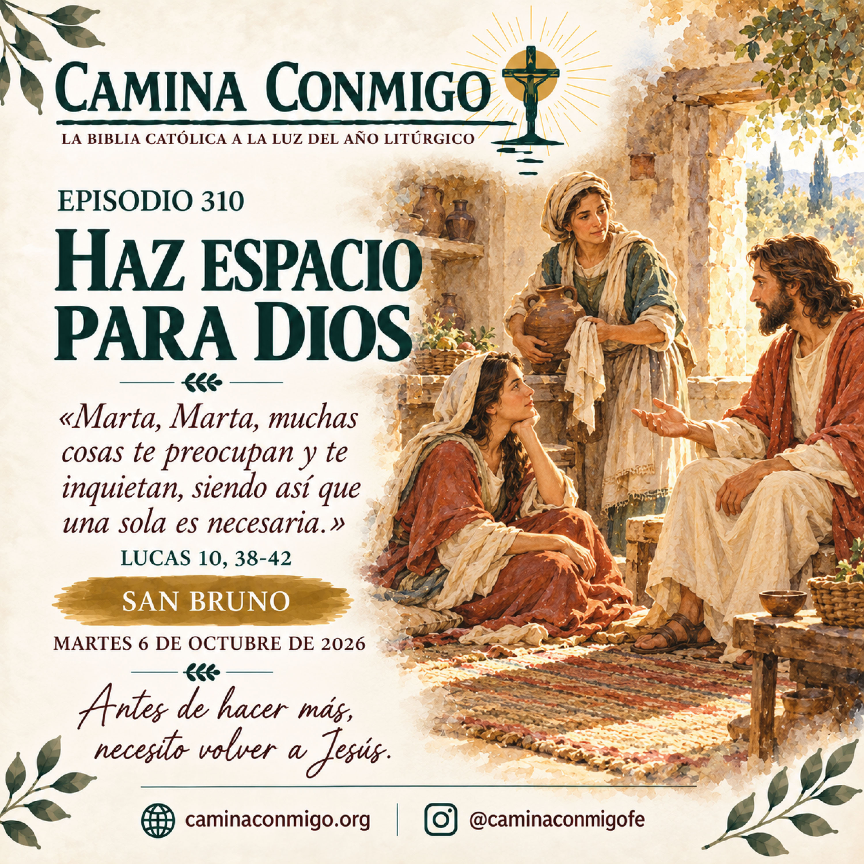 ⭐ Episodio 310⭐ Haz espacio para Dios (Martes 6 de octubre de 2026 · San Bruno)