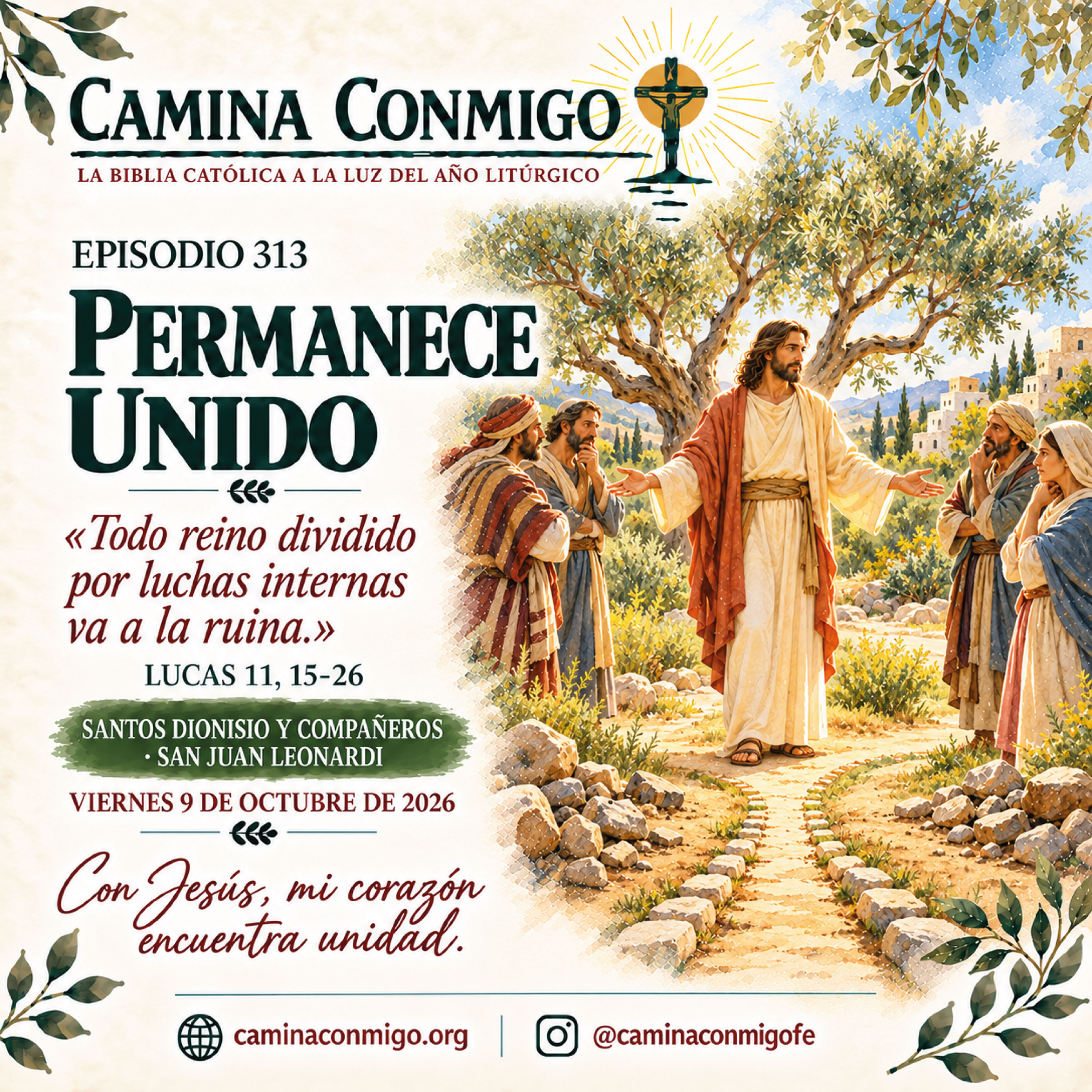 Episodio 313- Permanece unido (Viernes 9 de octubre de 2026 · Santos Dionisio y compañeros · San Juan Leonardi)