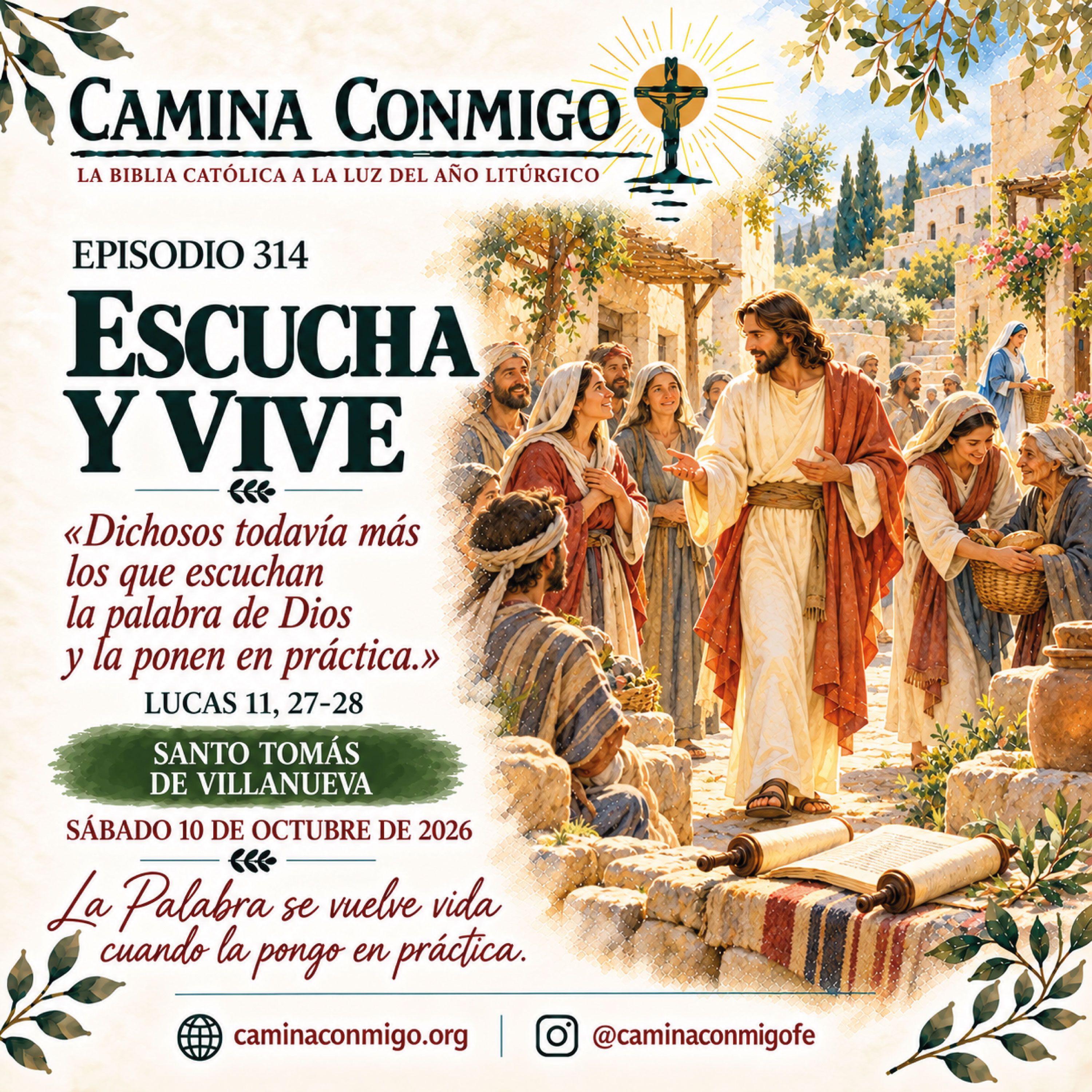 ⭐Episodio 314 ⭐ Escucha y vive (Sábado 10 de octubre de 2026 · Santo Tomás de Villanueva)
