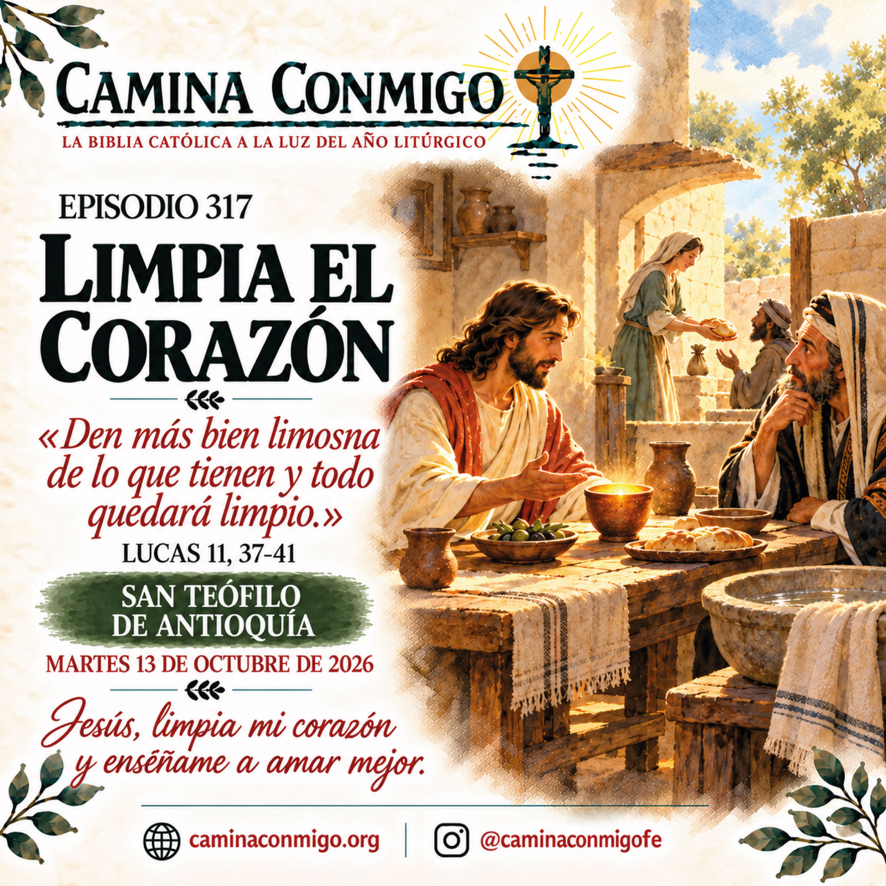 🌿 Episodio 317 🌿 Limpia el corazón (Martes 13 de octubre de 2026 · San Teófilo de Antioquía)