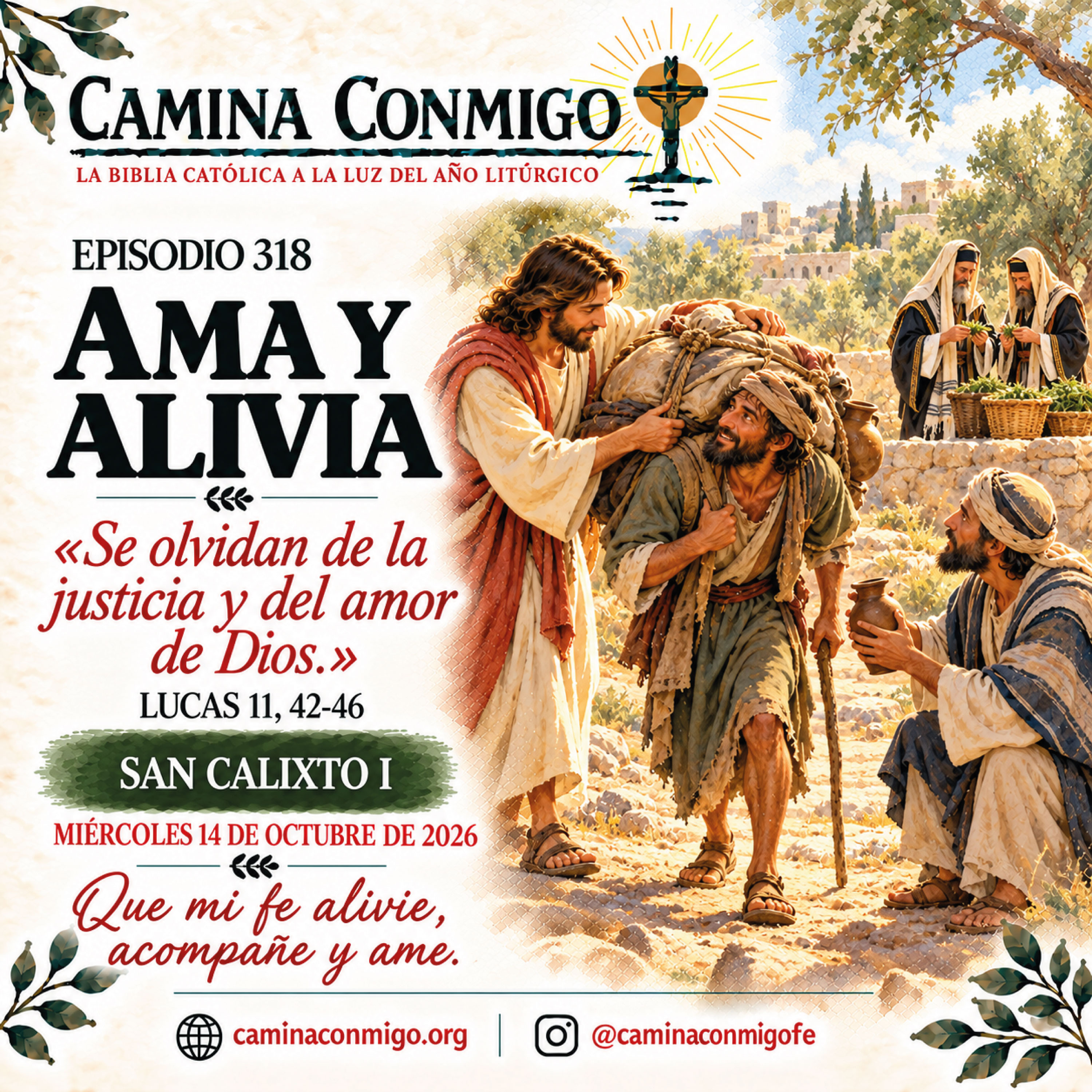 ⭐ Episodio 318 ⭐ Ama y alivia (Miércoles 14 de octubre de 2026 · San Calixto I)