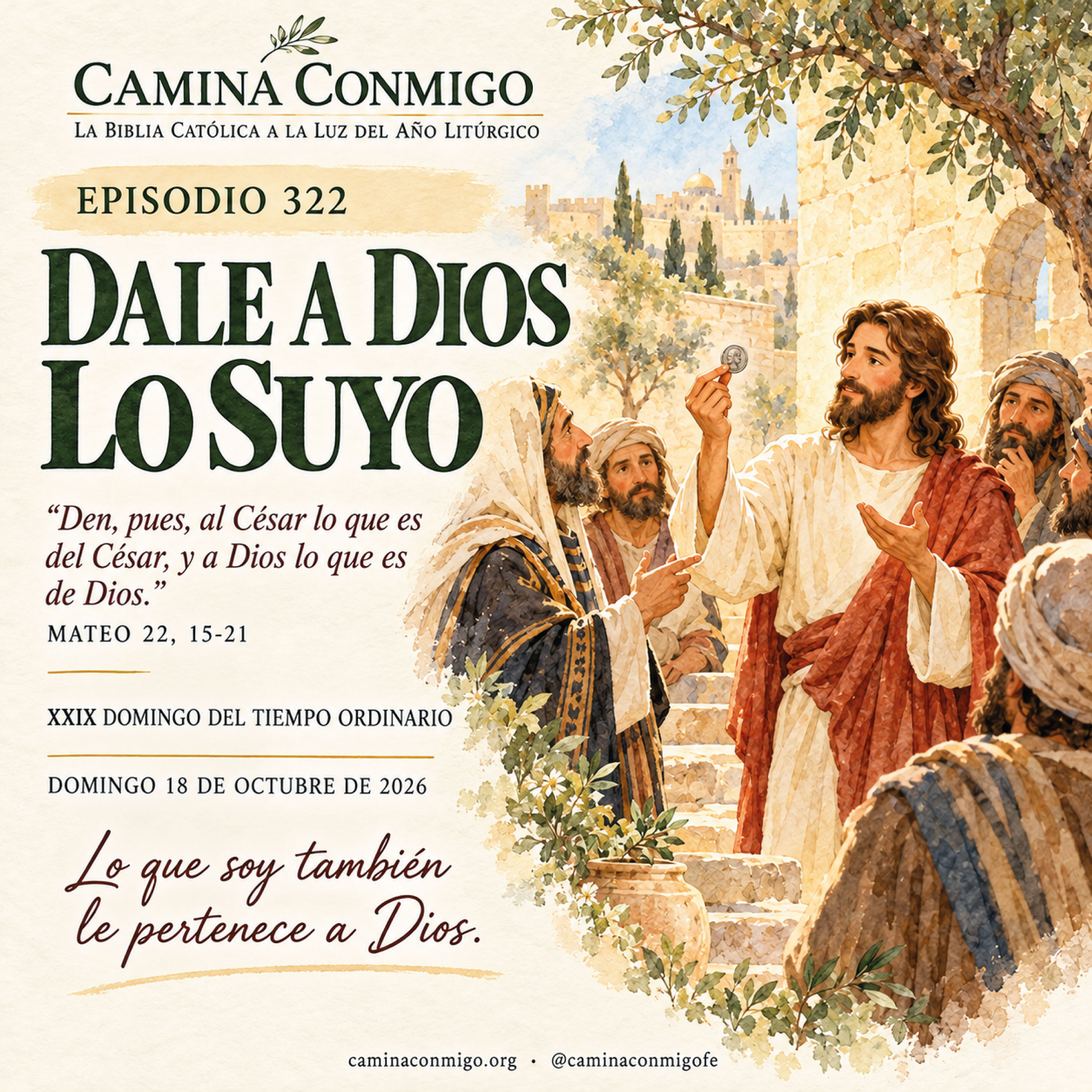 ⭐ Episodio 322 ⭐ Dale a Dios lo suyo (Domingo 18 de octubre de 2026 · XXIX Domingo del Tiempo Ordinario)