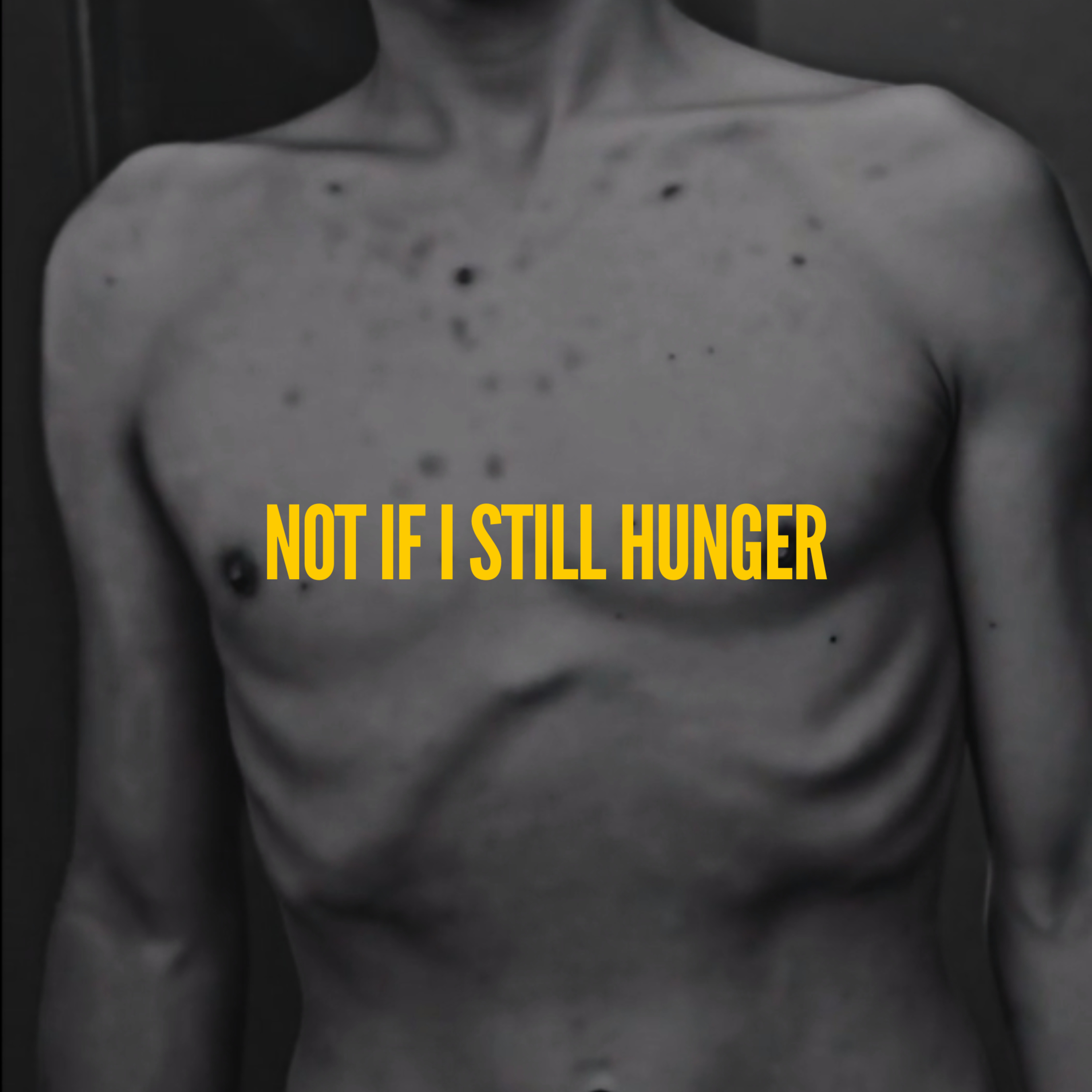 Not If I Still Hunger
