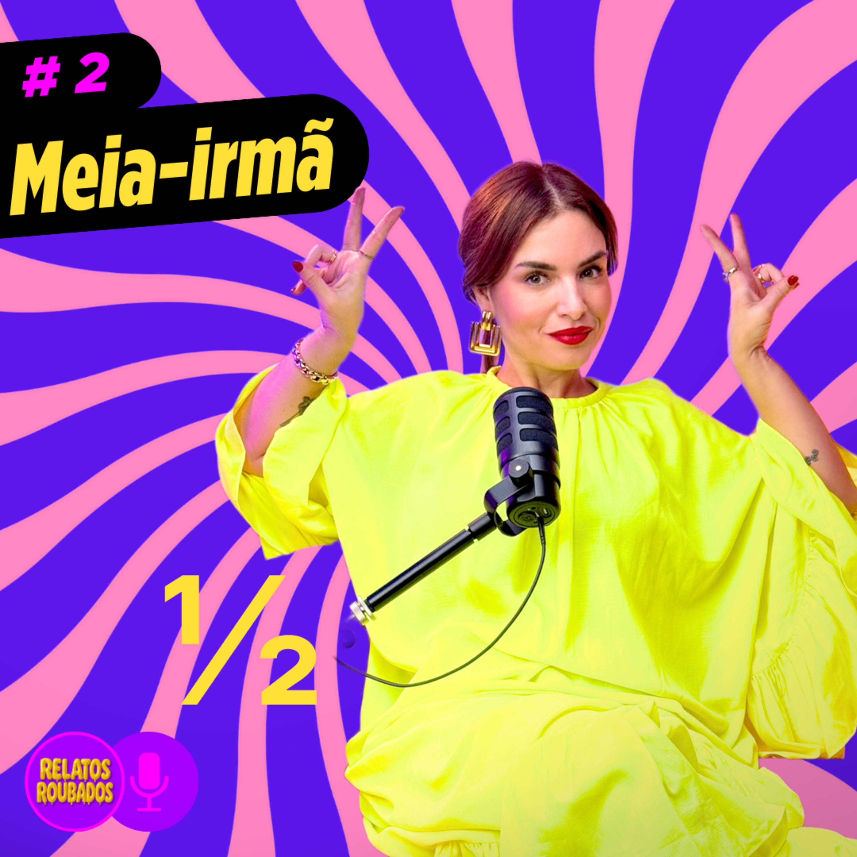  #2 Meia-Irmã: culpa, abandono & limites | Relatos Roubados episode artwork