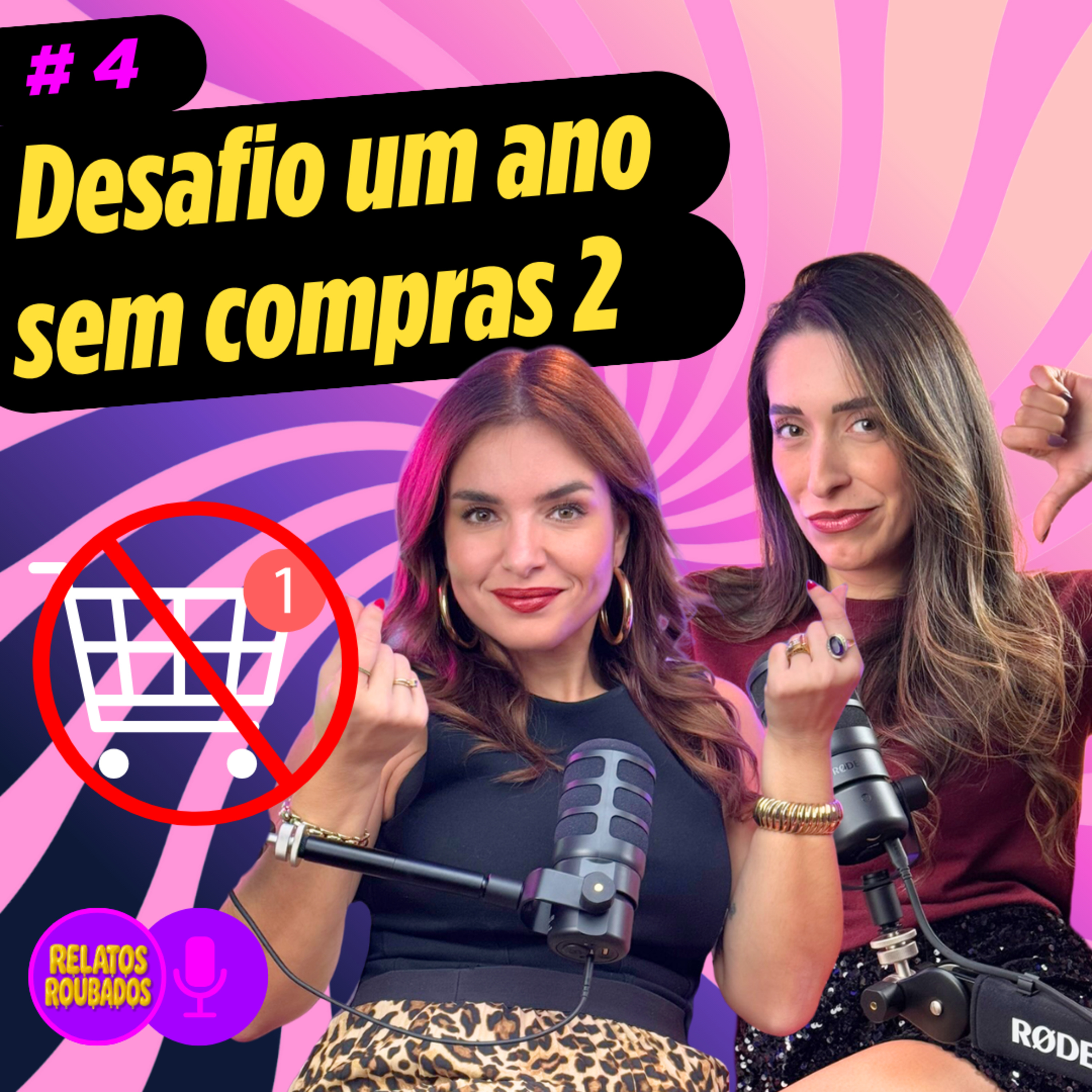 #4 Desafio um ano sem compras | Regras, gastos e autoengano feat. Bruna - Parte 2 episode artwork