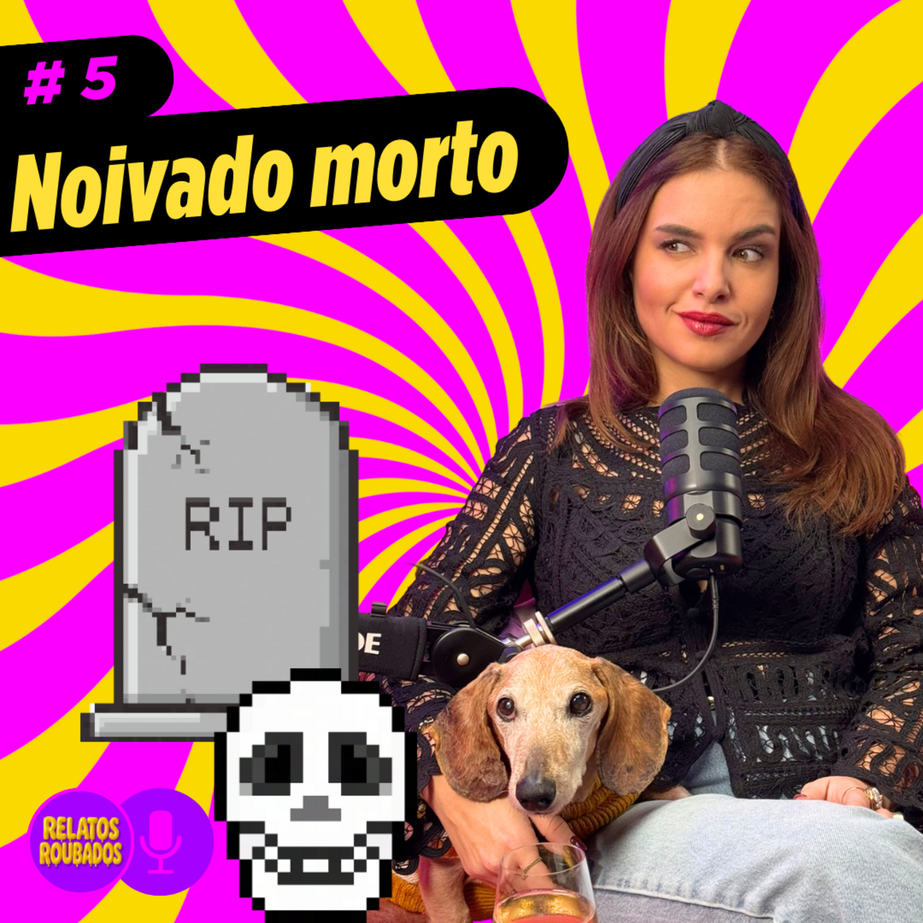 #5 Noivado Morto | sogra tóxica, sexo inexistente & medo de amar | Relatos Roubados episode artwork