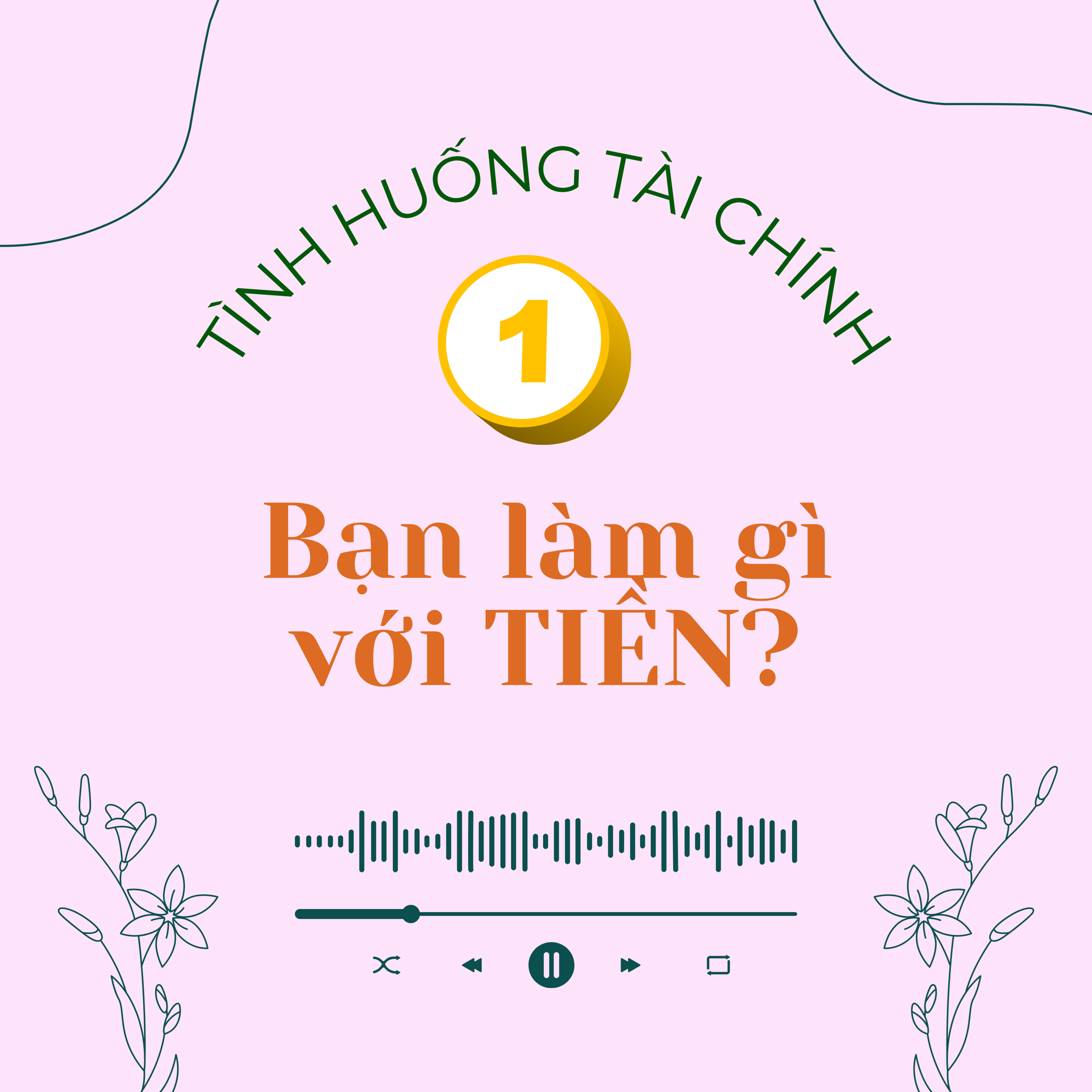 Tình huống 1.1 | Bạn làm gì với Tiền? episode artwork