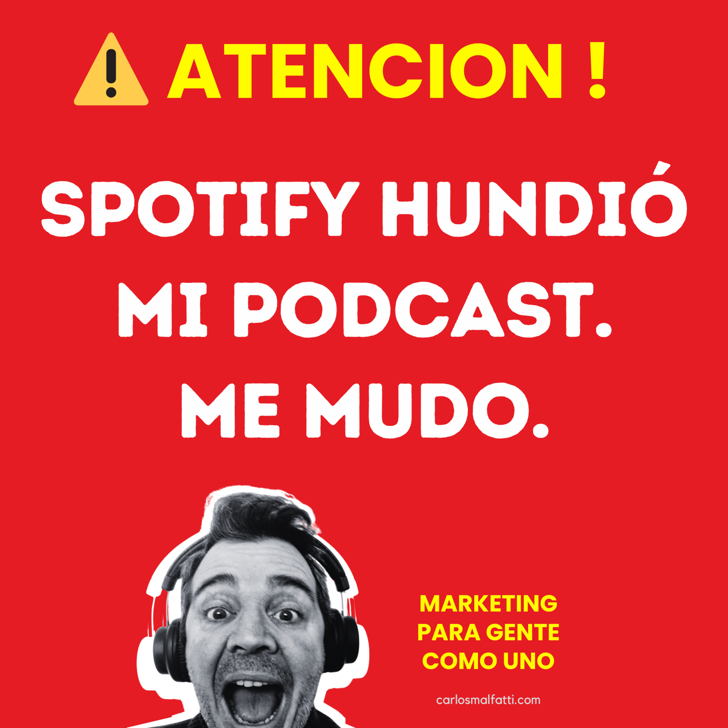 ⚠️ Atención! | Spotify hundió este podcast. Me mudo episode artwork