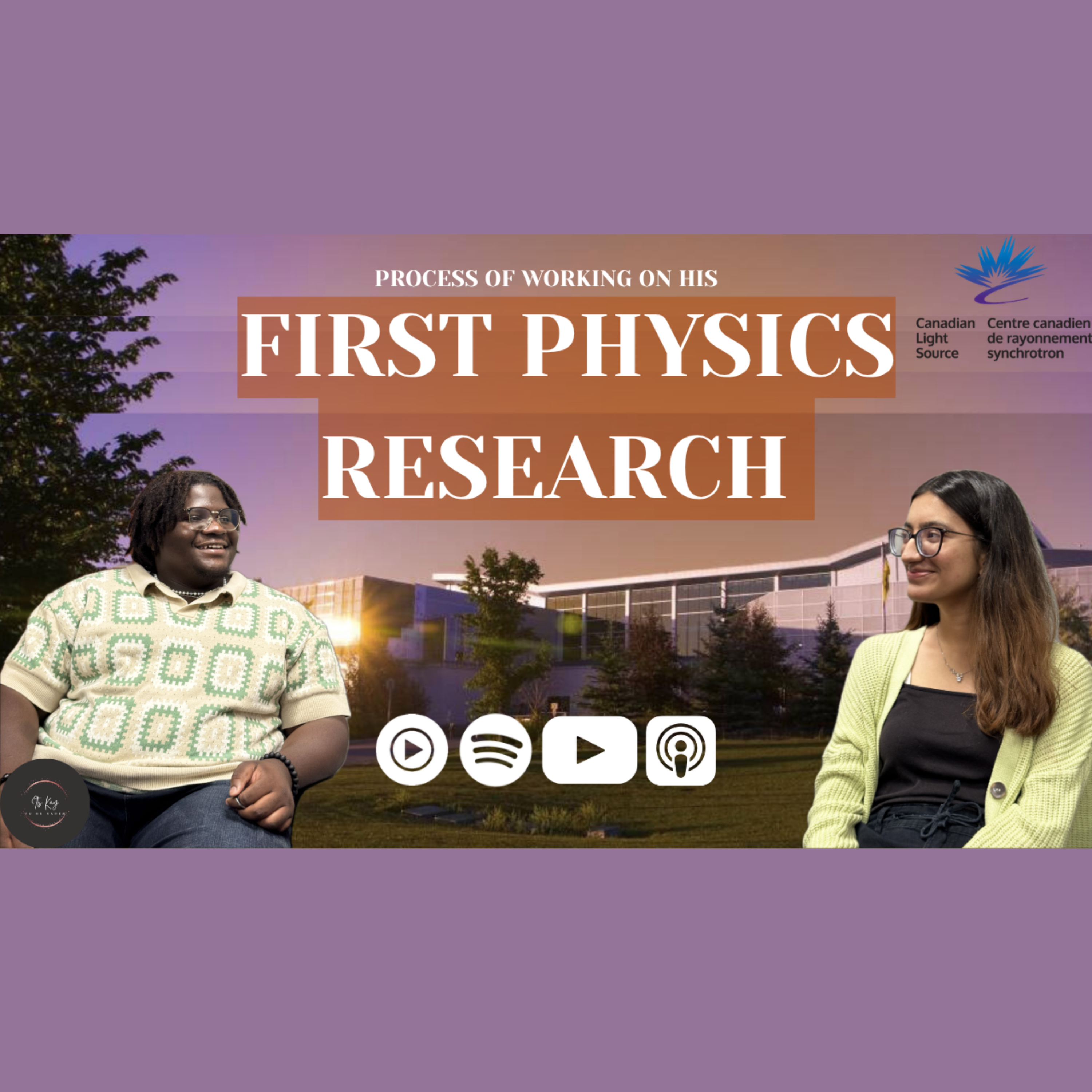 Moving into the Realm of Physics | Physics Research Assistant | Canadian Light Source Student User episode artwork