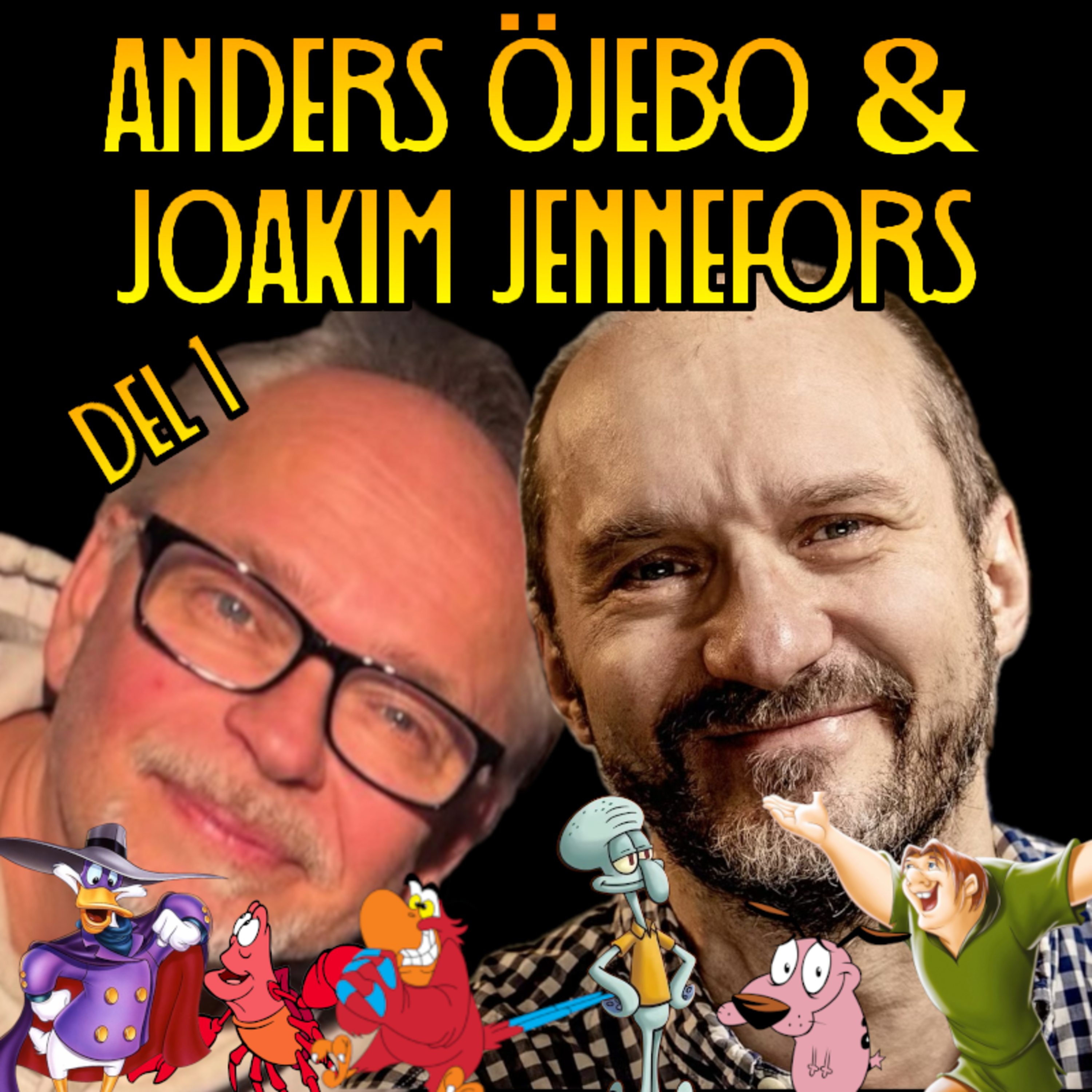 Avsnitt 7 - Anders Öjebo & Joakim Jennefors - DEL 1 episode artwork