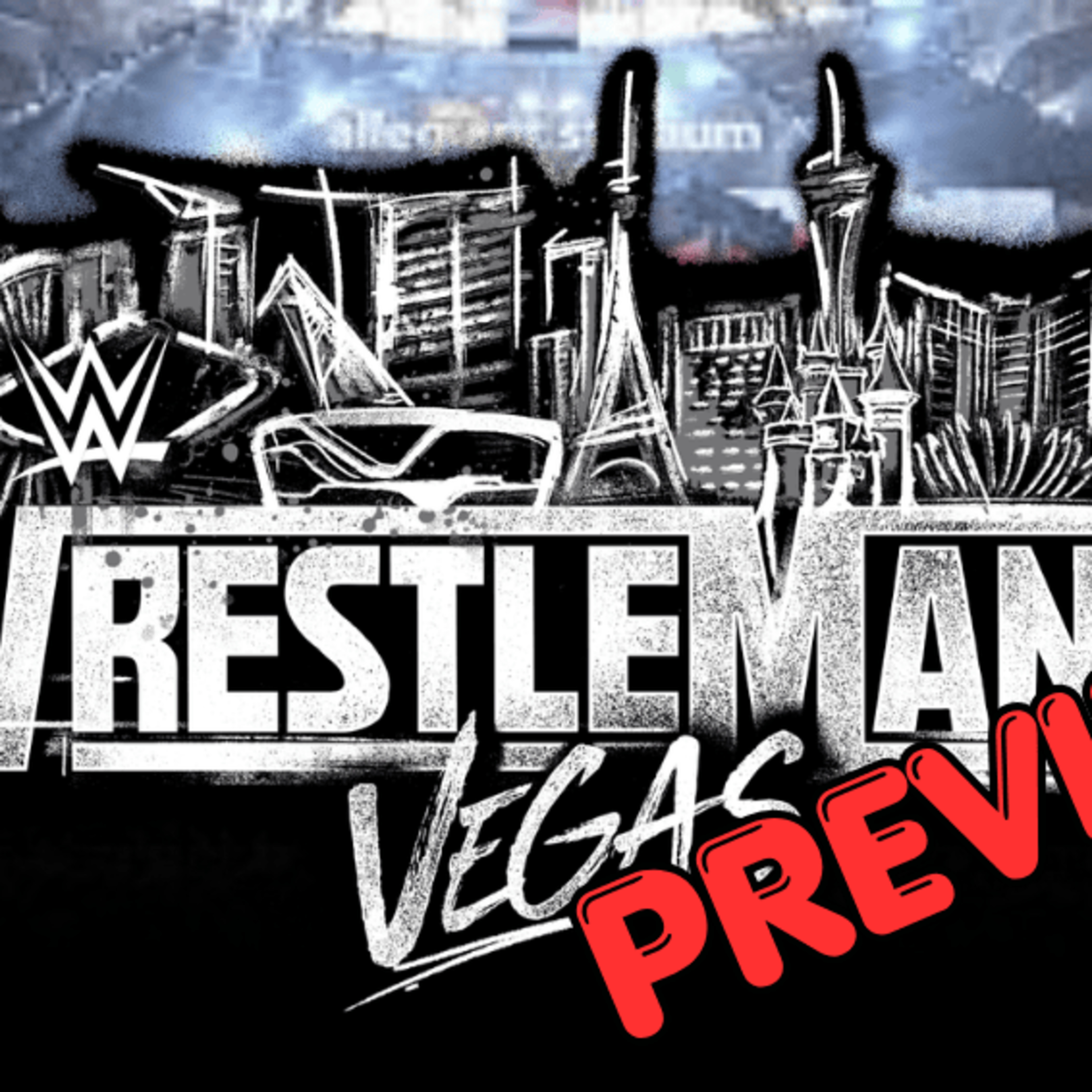 Breaking Down the Biggest Stage: WrestleMania Preview episode artwork