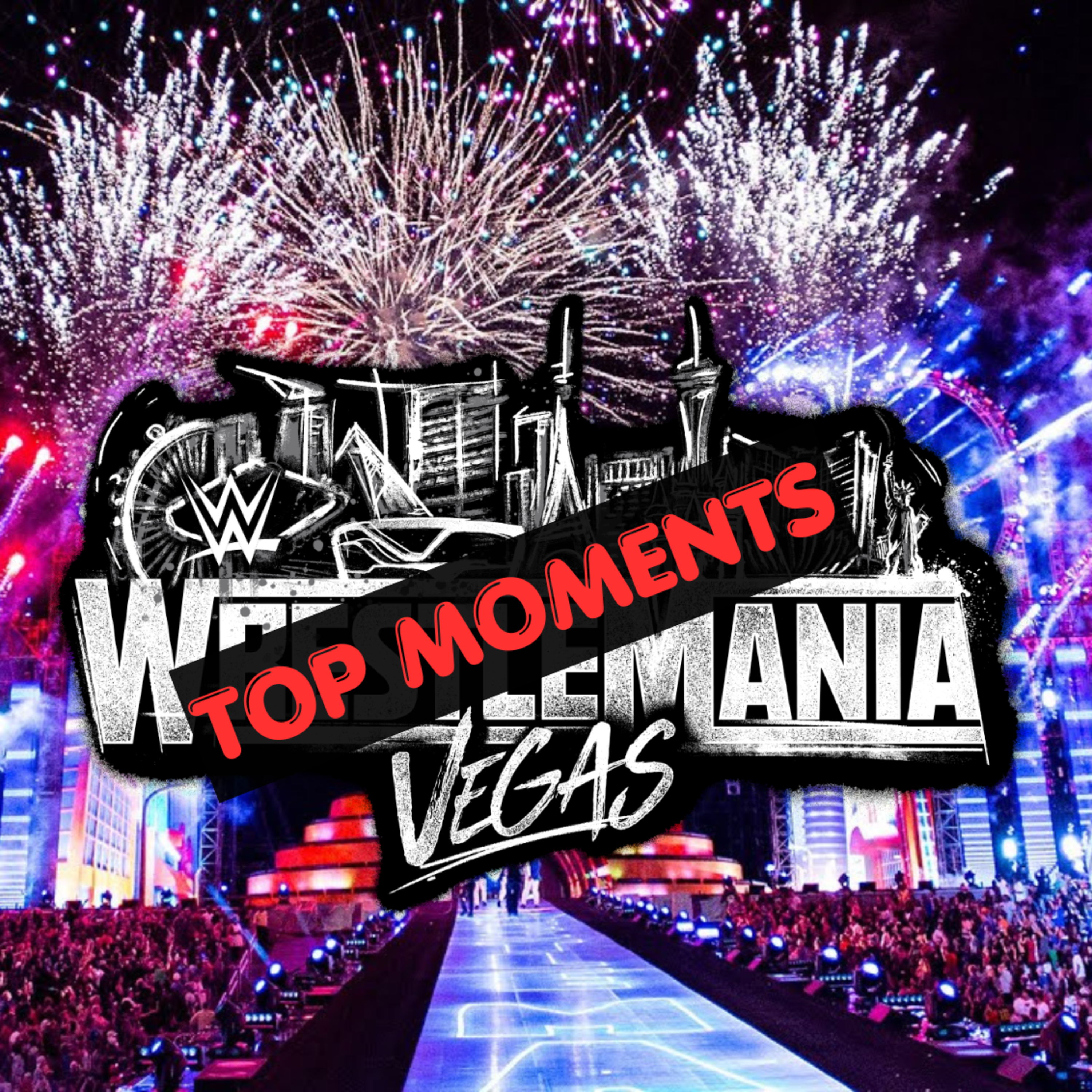 Top WrestleMania Moments episode artwork