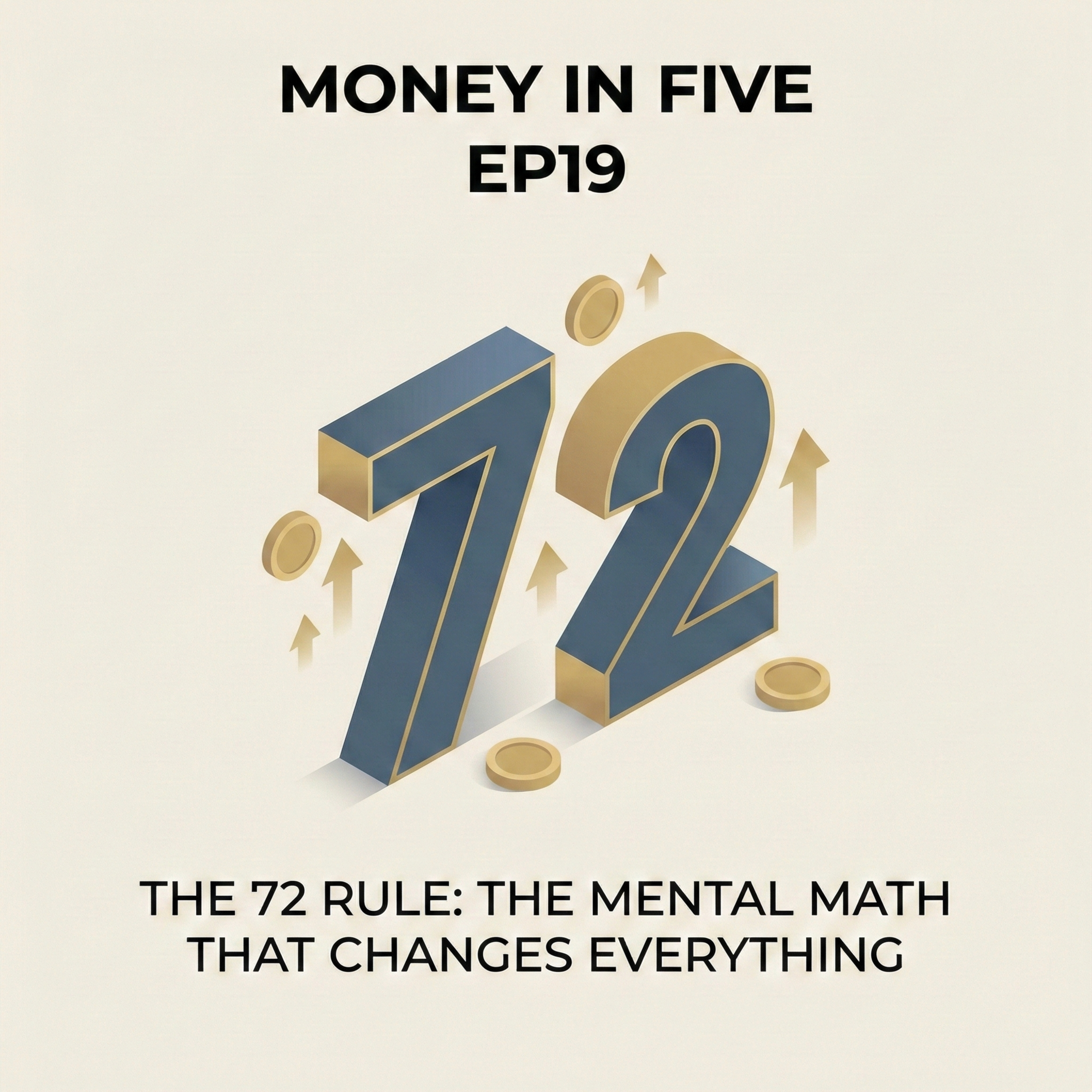 EP19 — The 72 Rule: The Mental Math That Changes Everything episode artwork