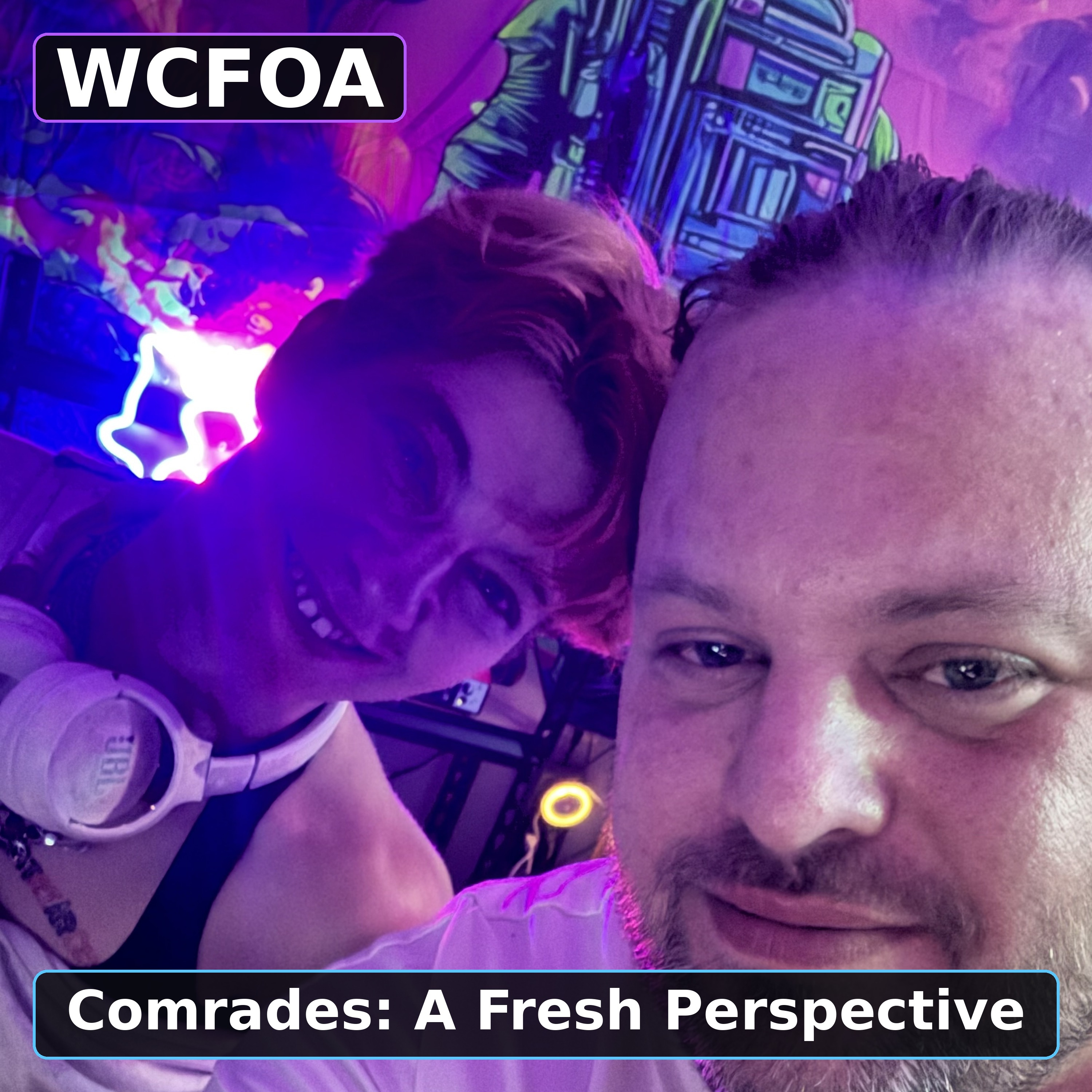 Comrades: A Fresh Perspective WCFOA Ep 99 3/4 episode artwork