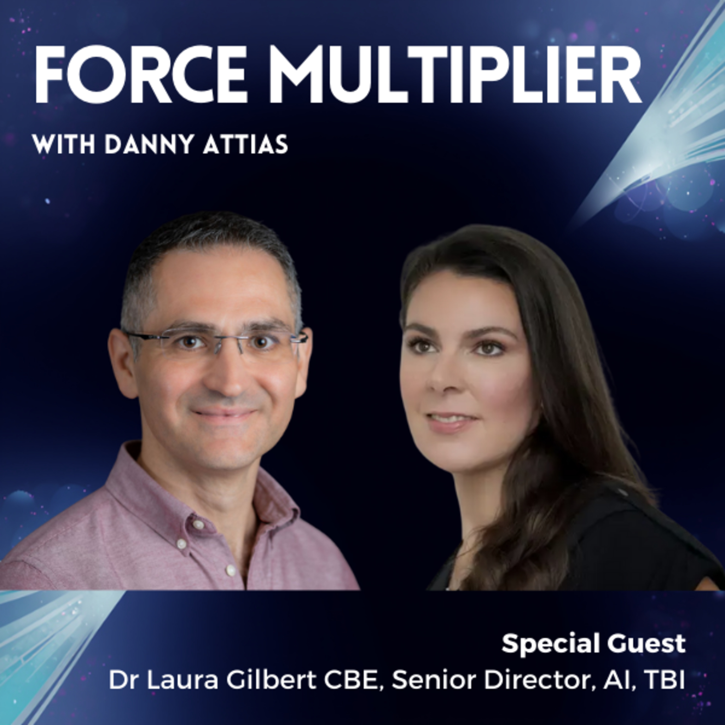 Dr. Laura Gilbert CBE: Leveraging AI and Human Potential