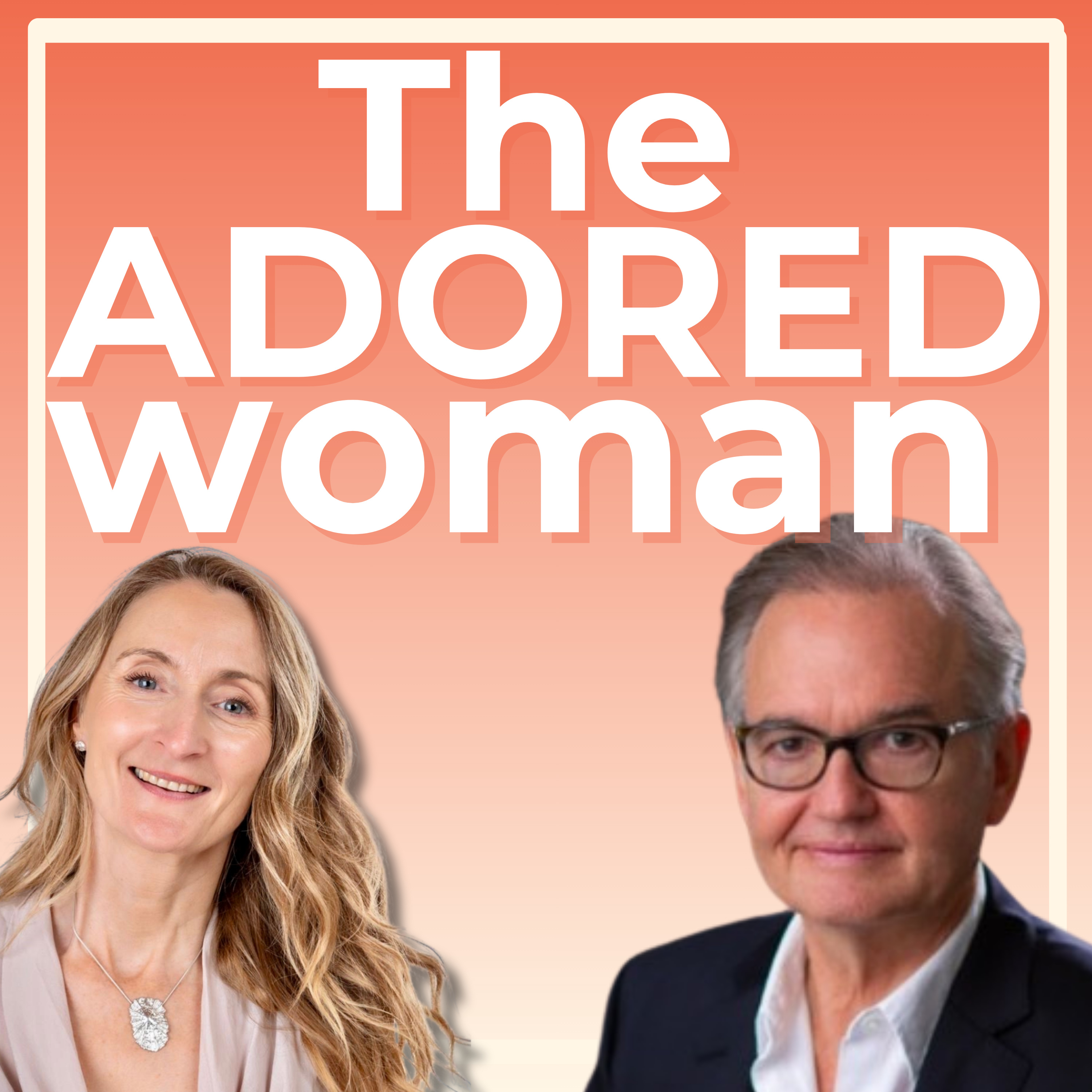 The Adored Woman- Dating and relationship advice for women