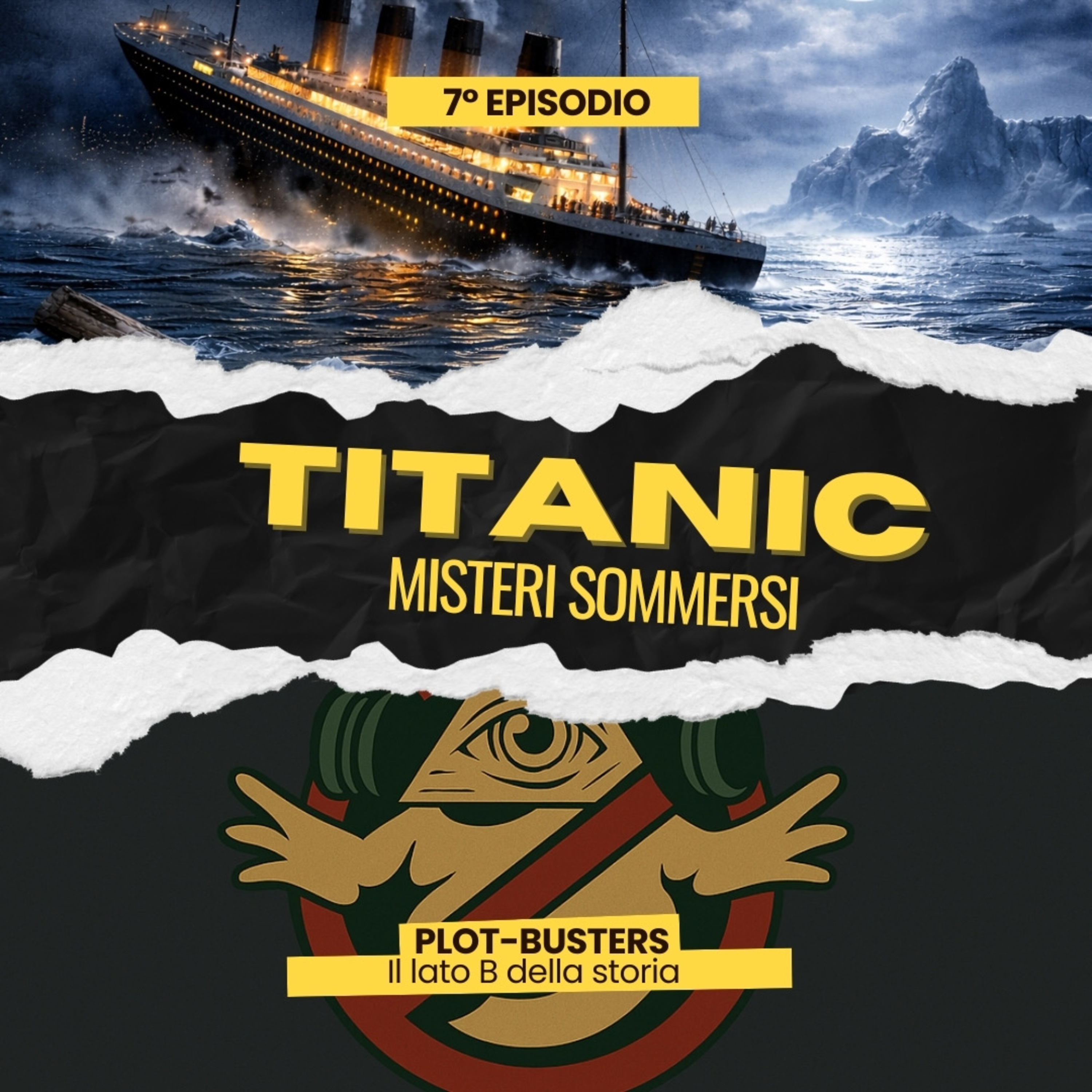 Ep.7 - TITANIC: misteri sommersi episode artwork