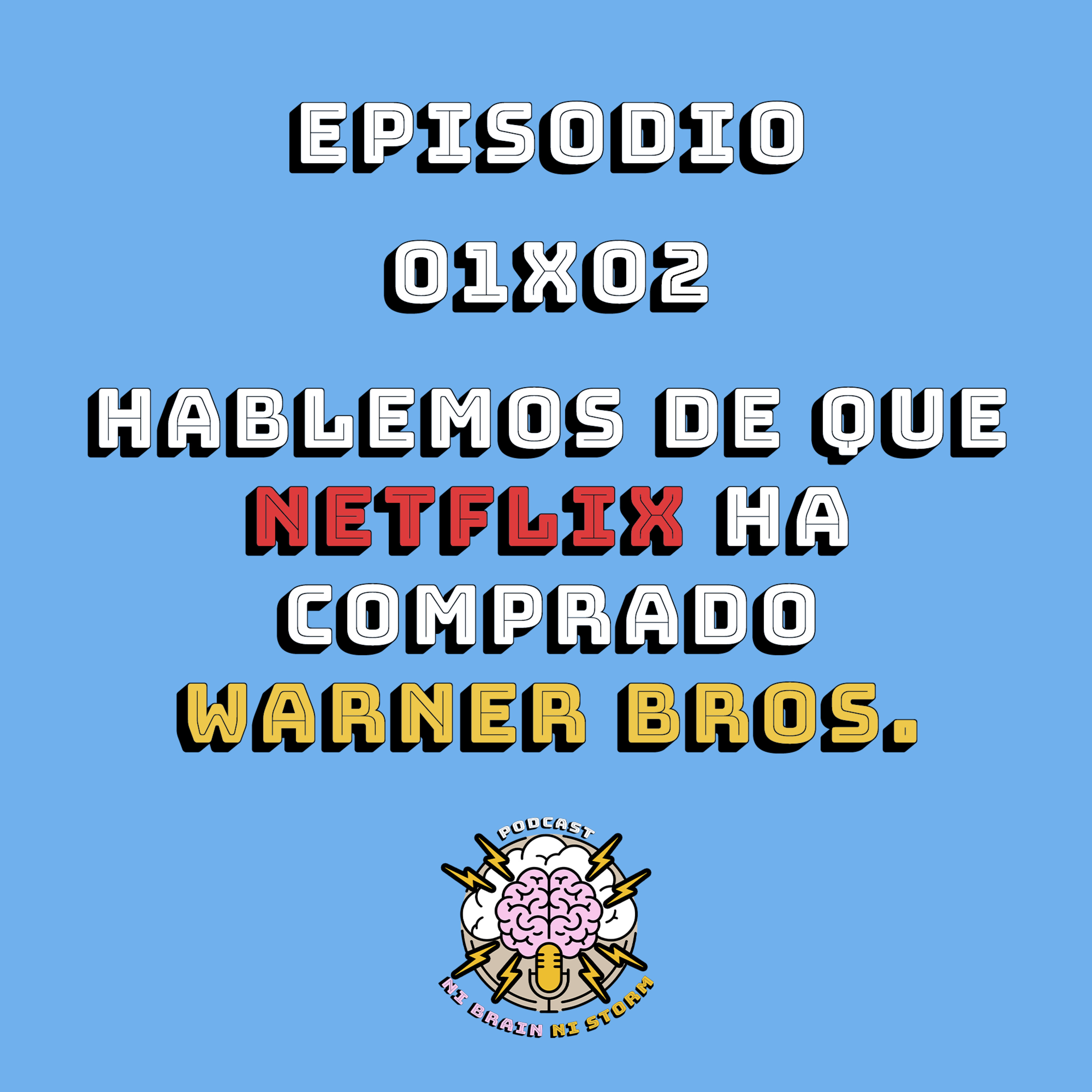 Hablemos de que Netflix ha comprado Warner Bros. episode artwork
