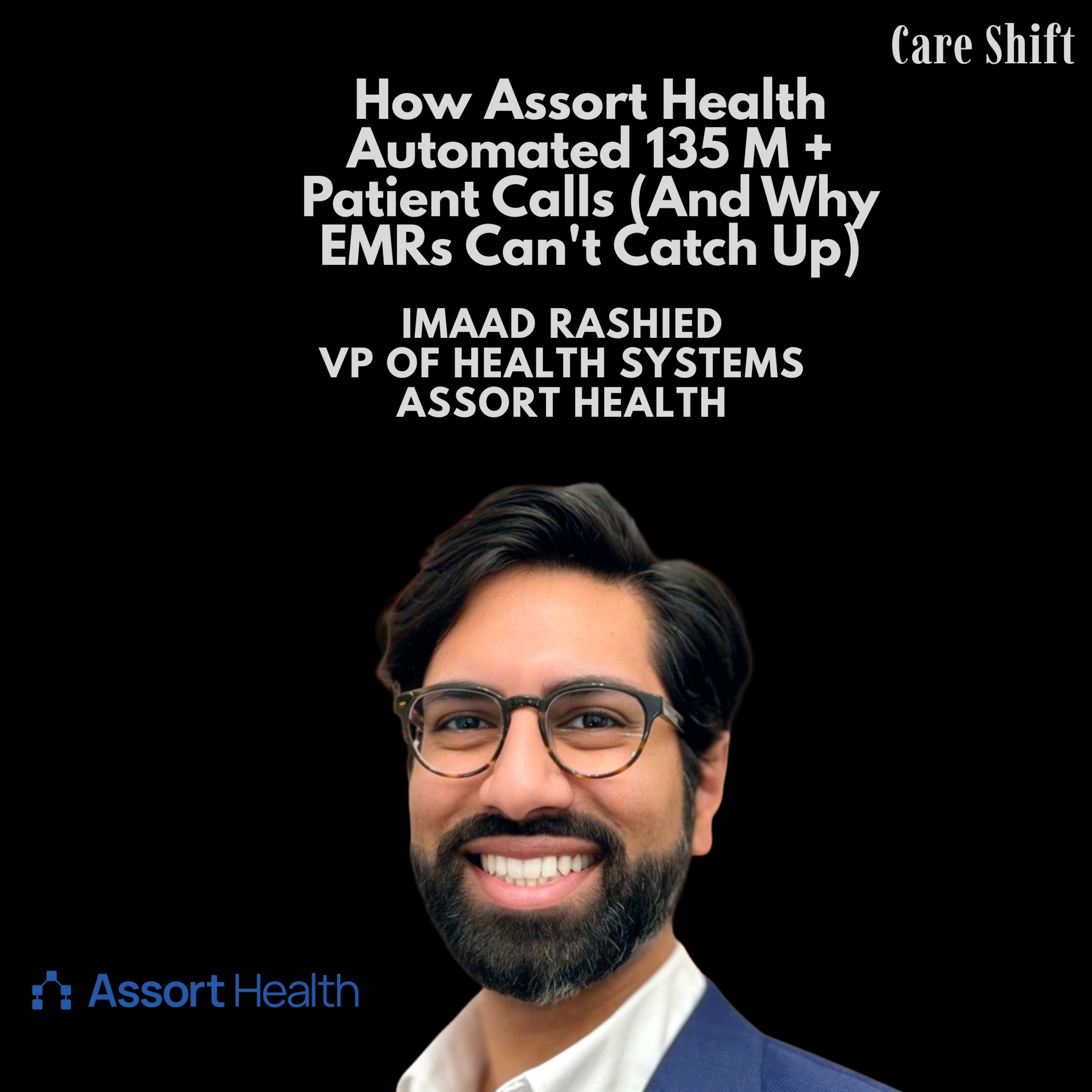 How Assort Health Automated 190 Million+ Patient Calls (And Why EMRs Can't Catch Up) episode artwork