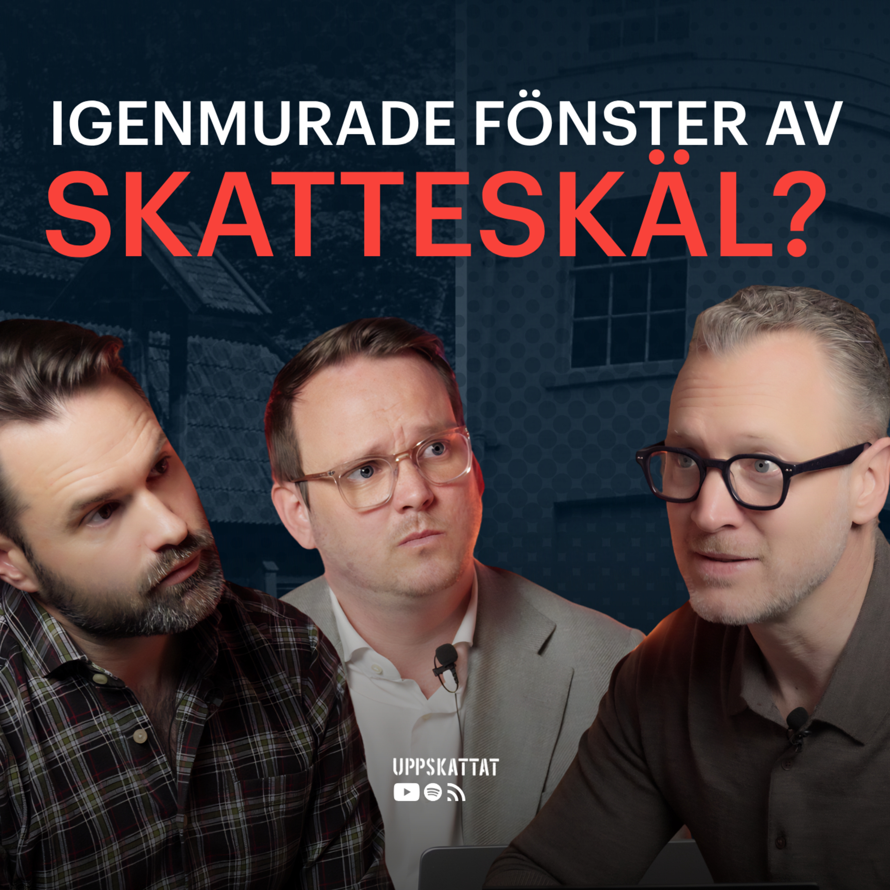 #4 - Igenmurade fönster av skatteskäl? episode artwork