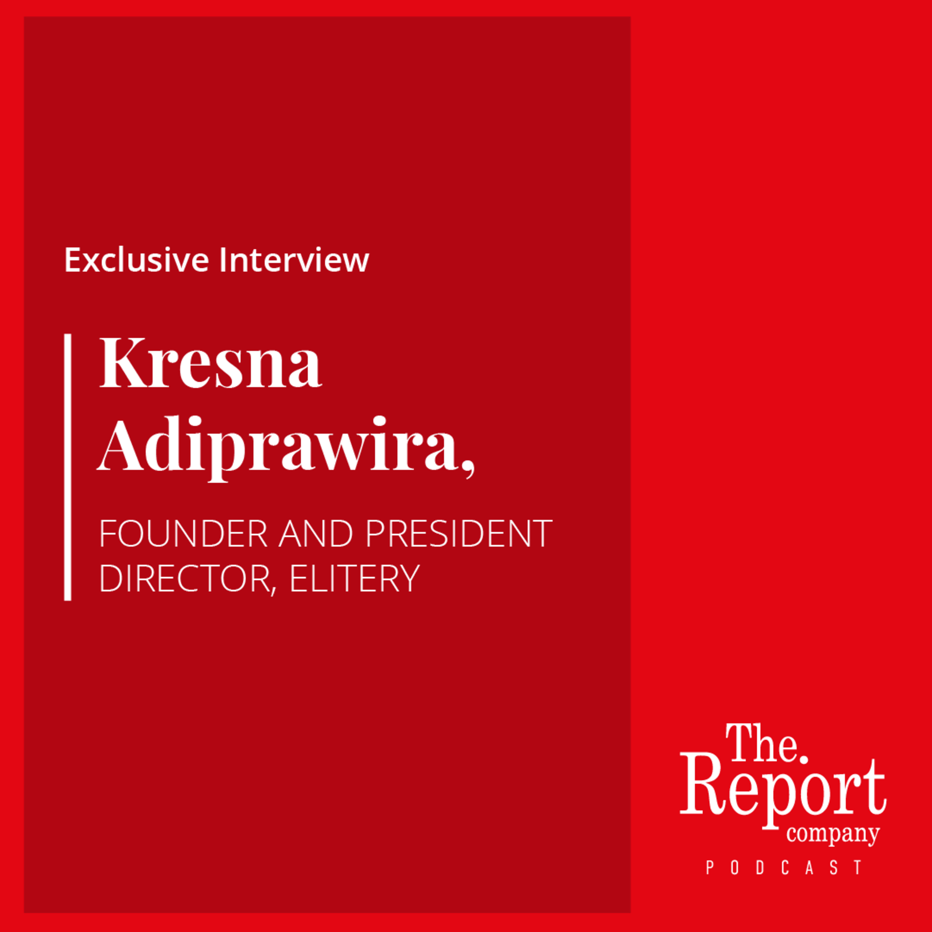 Indonesia Interview: Kresna Adiprawira, Founder & President Director, Elitery  episode artwork