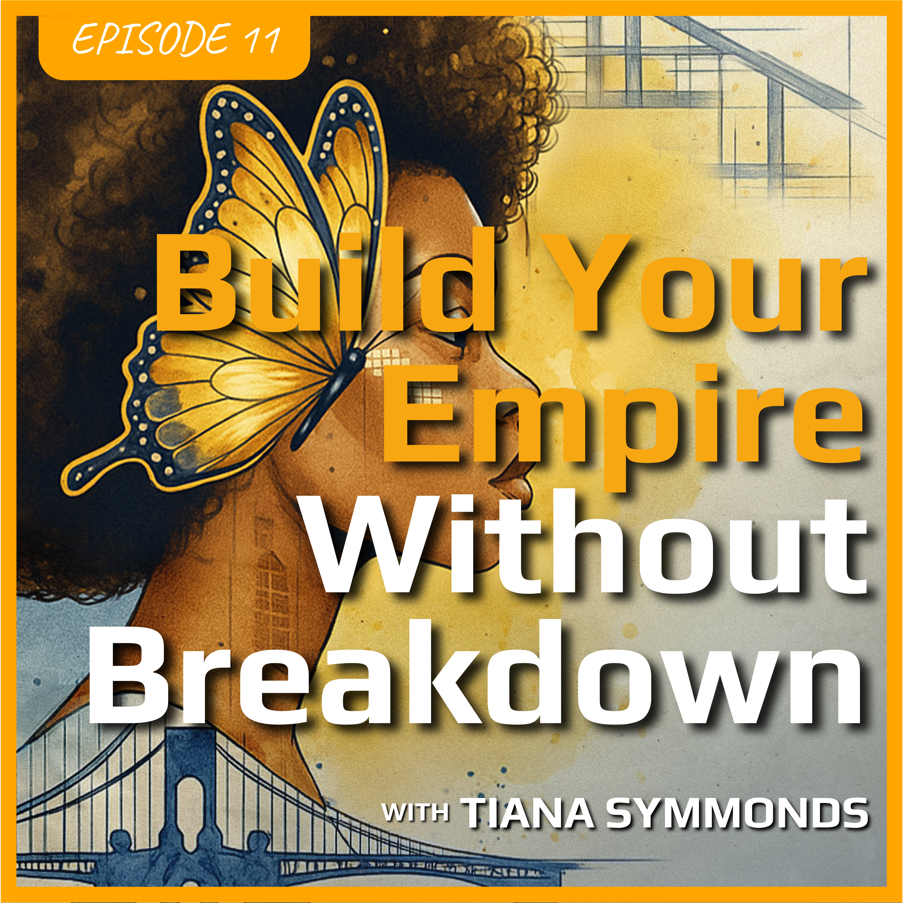 Build Your Empire Without Breakdown episode artwork