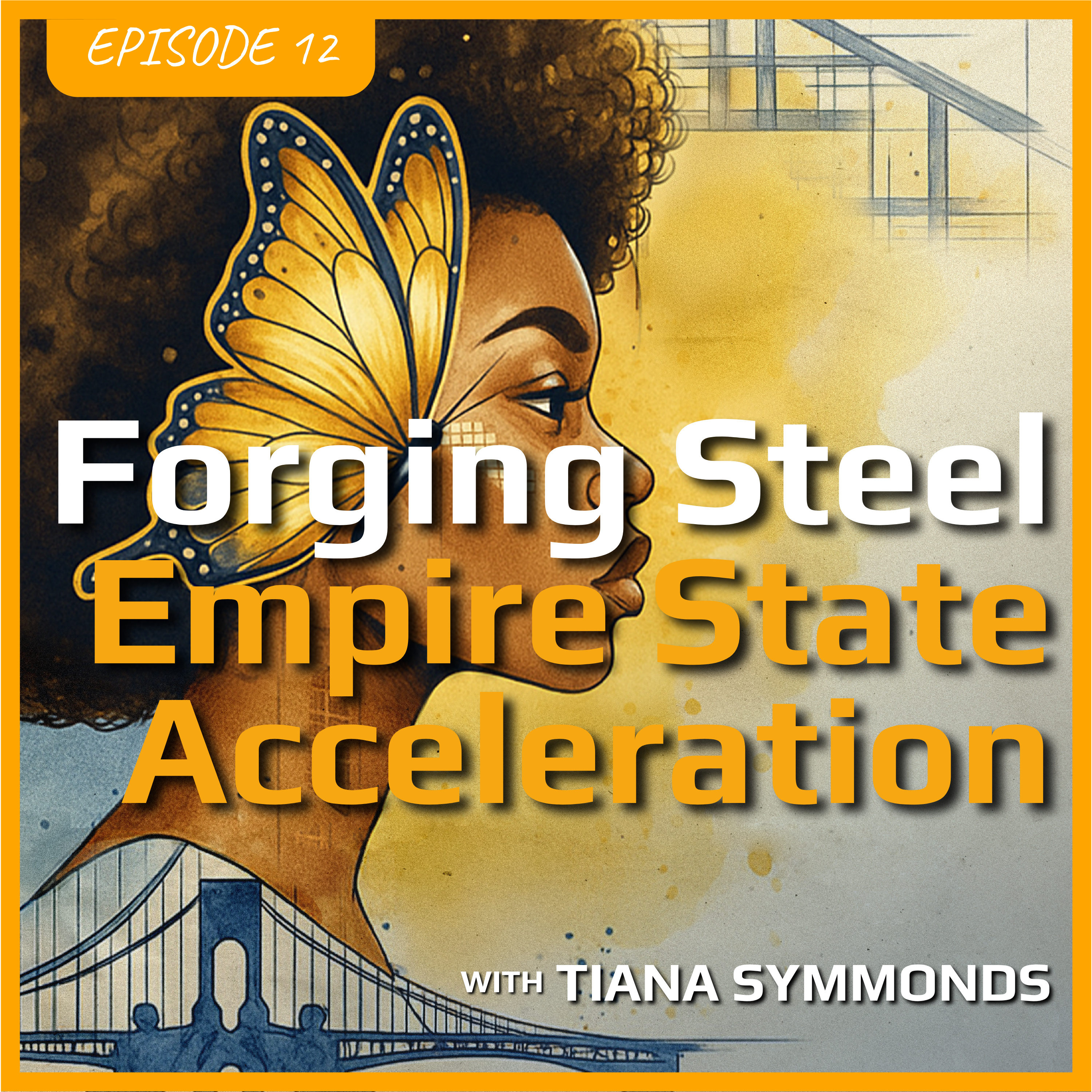 Forging Steel | Empire State Acceleration episode artwork