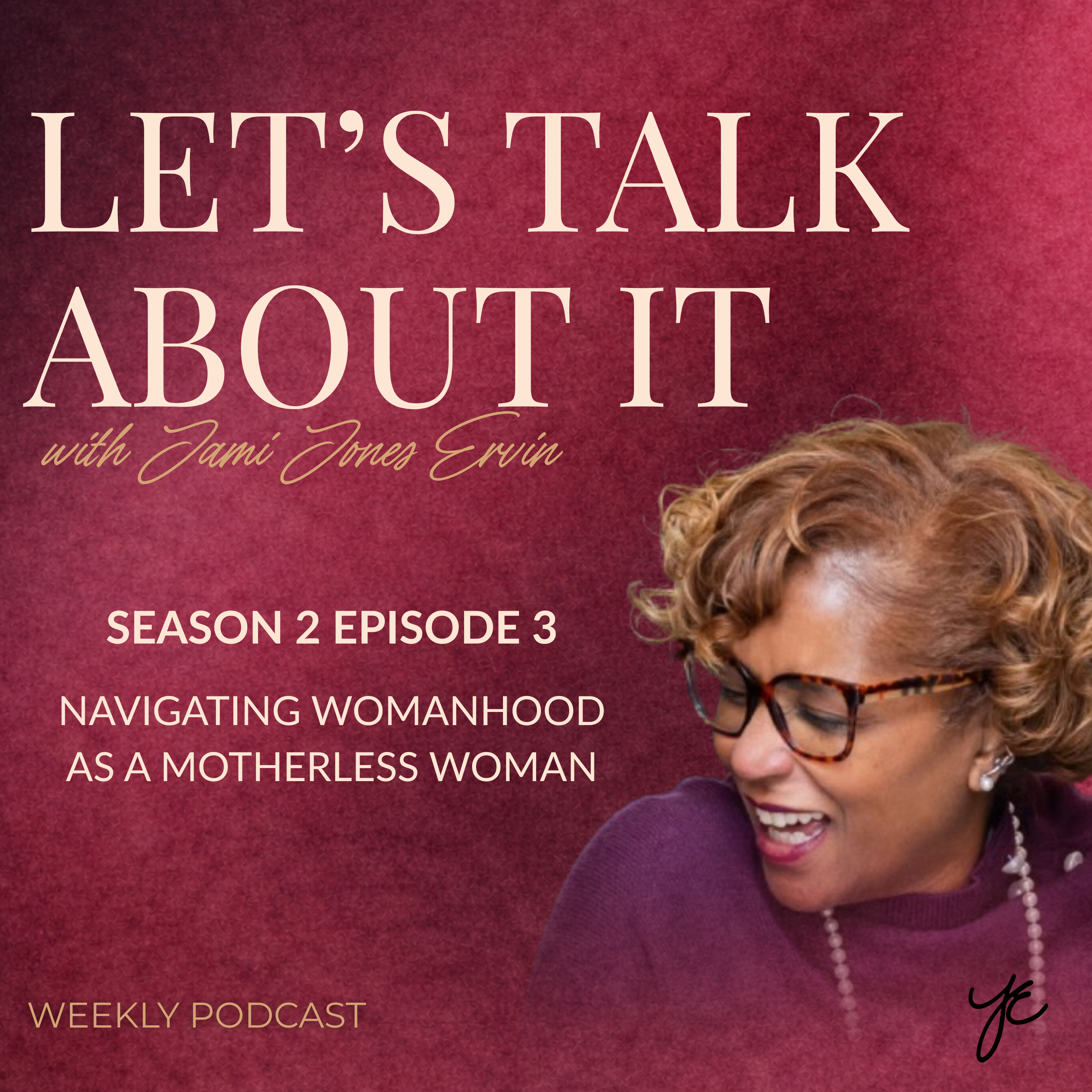 Navigating Womanhood as a Motherless Woman episode artwork